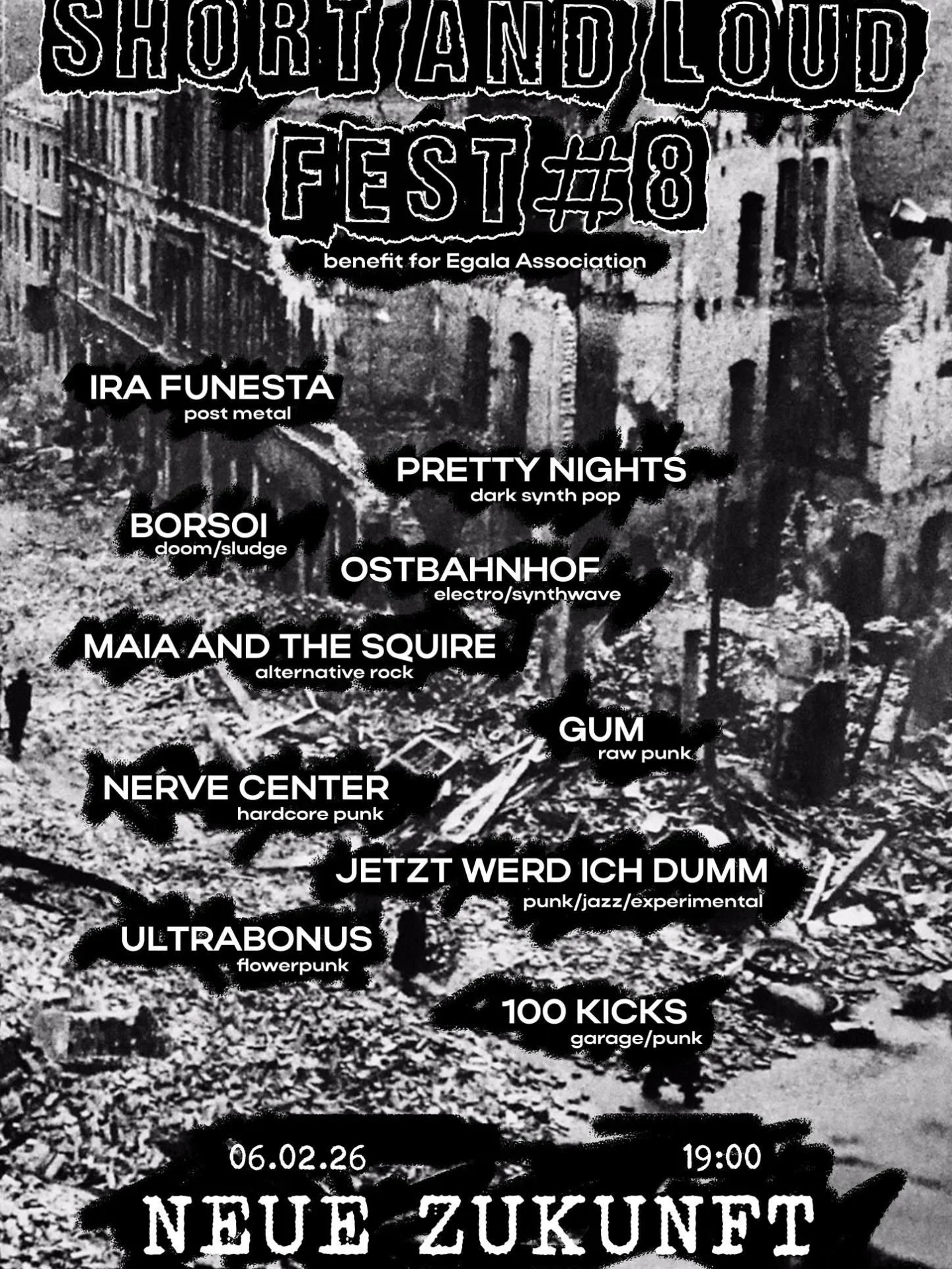 Poster for the 'Short (and Loud) Fest #8,' benefiting Egala Association, featuring bands IRA FUNESTA, PRETTY NIGHTS, BORSOI, OSTBAHNHO, MAIA AND THE SQUIRE, GUM, NERVE CENTER, JETZT WER ICH DUMM, ULTRABONUS, and 100 KICKS, with event details including date 06.02.26, time 19:00, location Neue Zukunt.