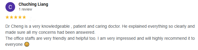 Screenshot of a positive online review for Dr. Cheng, praising his knowledge, patience, and clear explanations, with mentions of friendly office staff and high recommendation.