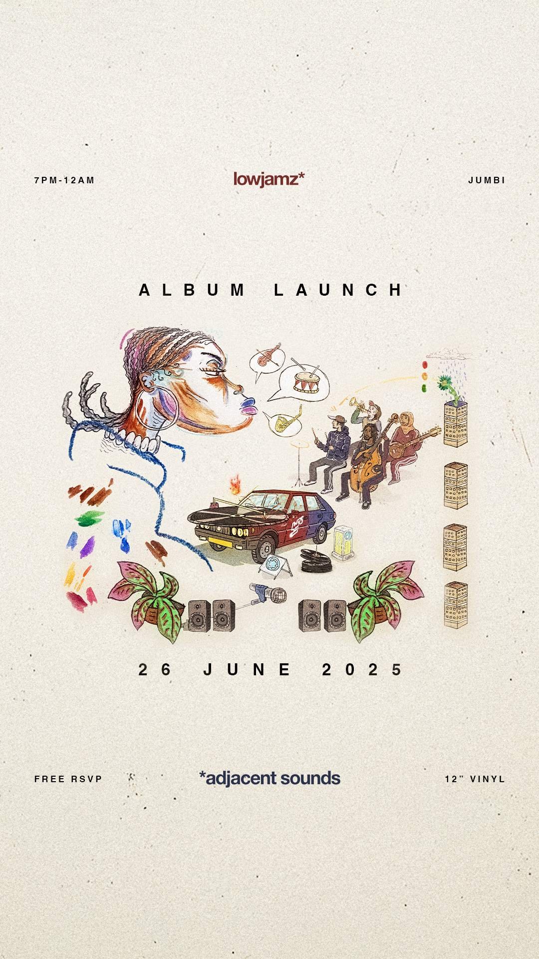 lowjamz* adjacent sounds (Vinyl Album Launch)