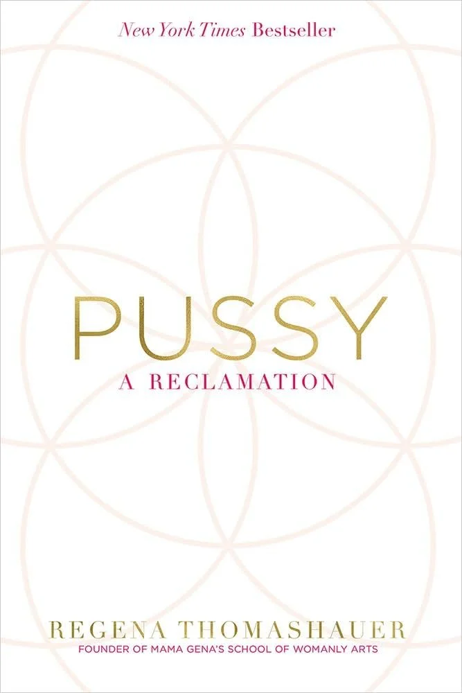 Book cover titled "Pussy: A Reclamation" by REGENA THOMASHAUER, with a white background and a subtle geometric pattern, mentioning New York Times Bestseller at the top.