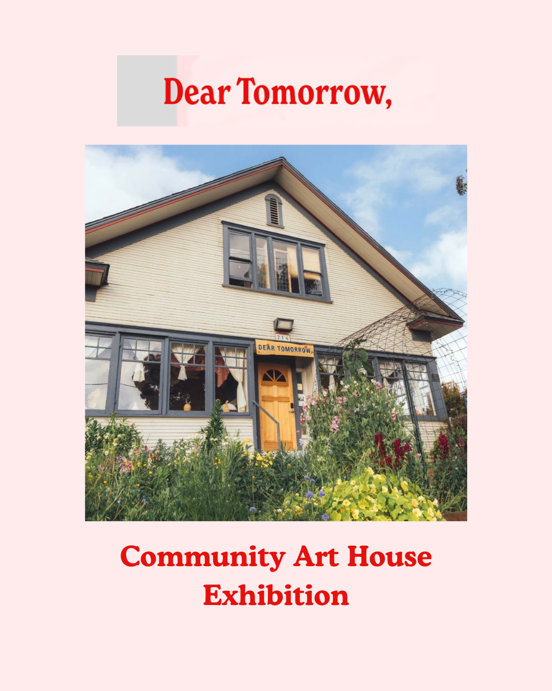 Dear Tomorrow, Community Art House Exhibition