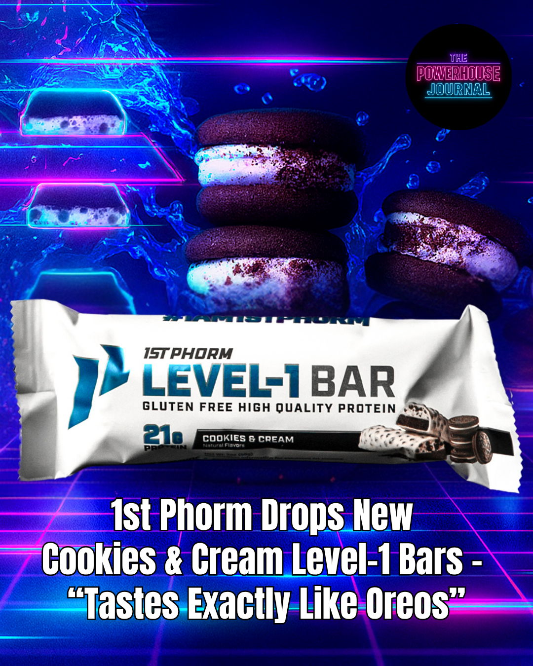 1st Phorm’s New Cookies & Cream Level-1 Bars Taste Exactly Like Oreos