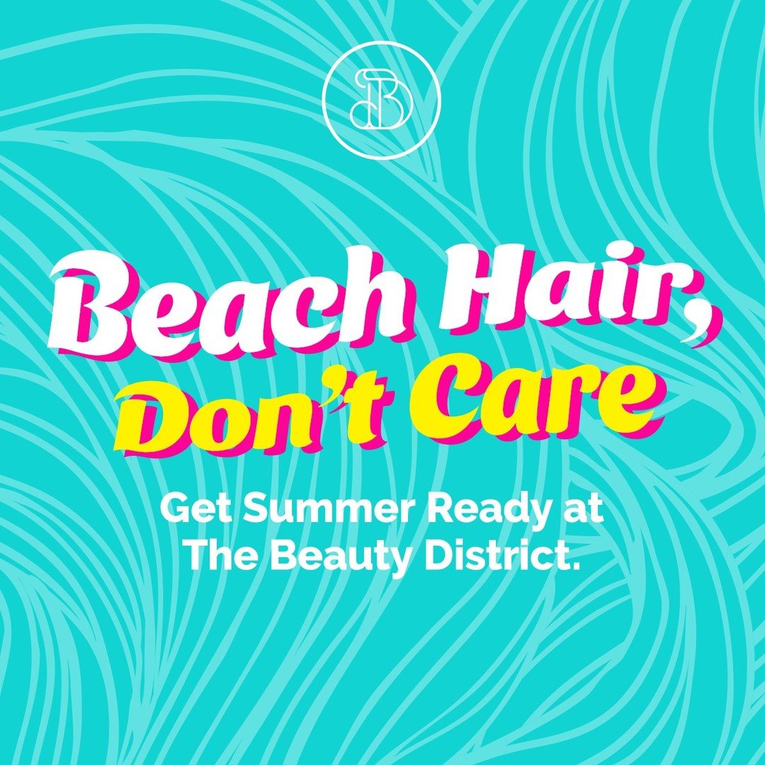 🐚 *ring* *ring* You're beach vacay is calling... 🏝️
Want to look so fire that even your ex comes crawling back to your DMs? Stop by the Beauty District for an upgrade.