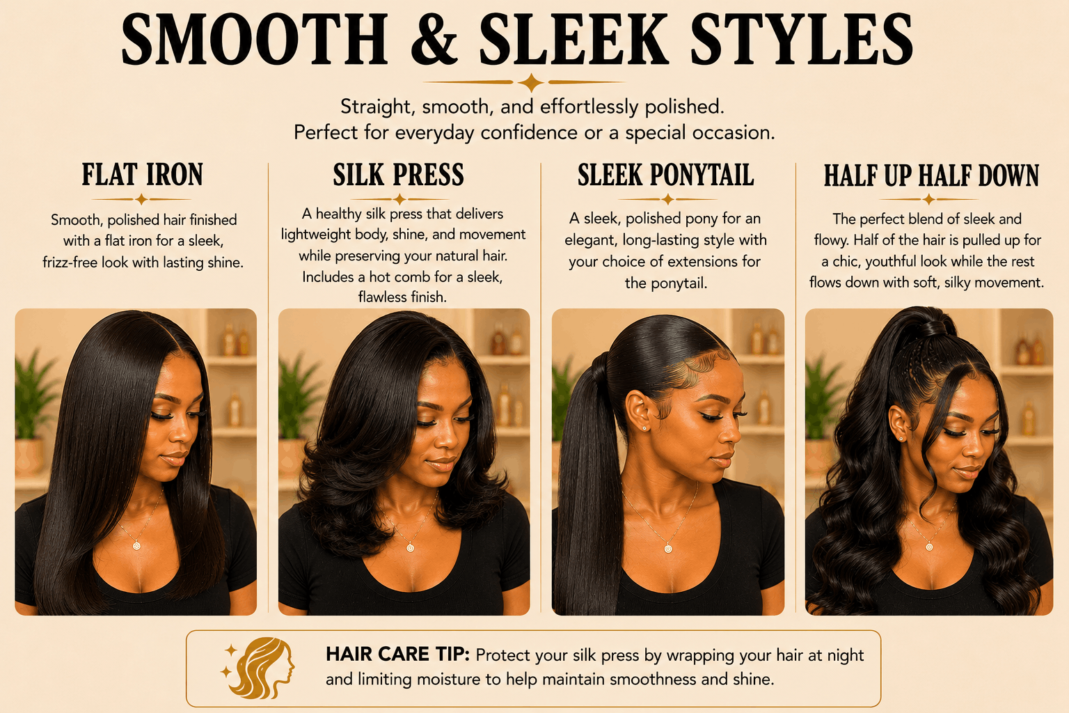A promotional guide showing four different hairstyles: Flat Iron, Silk Press, Sleek Ponytail, and Half Up Half Down, each with a description and a photo of the hairstyle on a woman with visible hair. The guide offers tips for achieving and maintainin