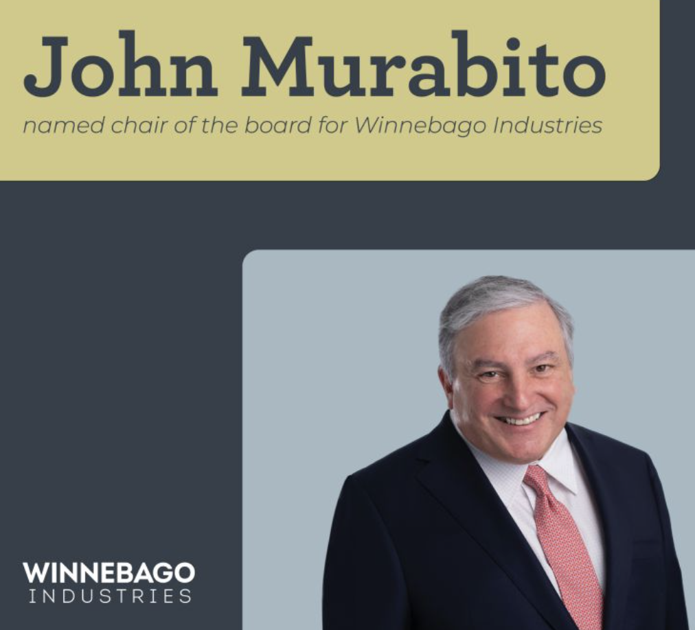 Congratulations to John Murabito on his appointment as Chair of the Board for Winnebago Industries.