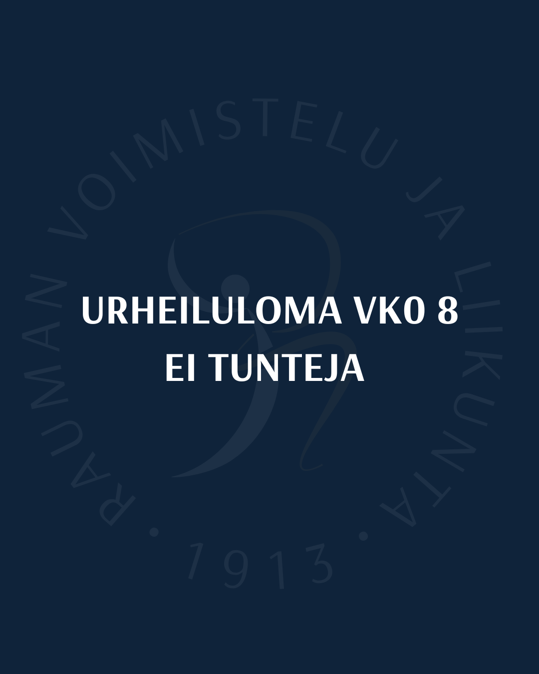 URheiluloma vko 8, ei tunteja