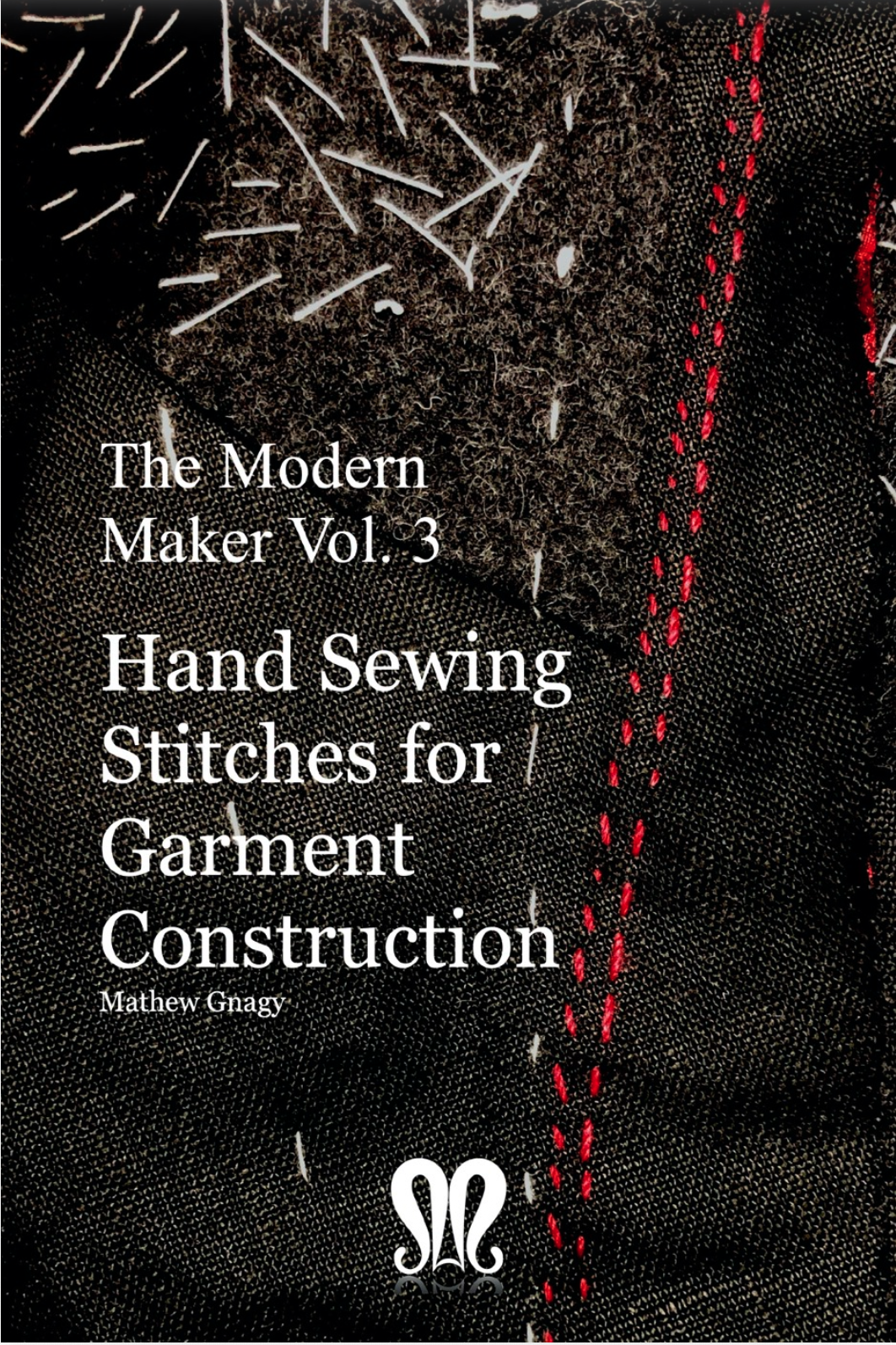 Digital Bok - The Modern Maker Vol. 3: Handsewing Stitches for Garment Construction ENG