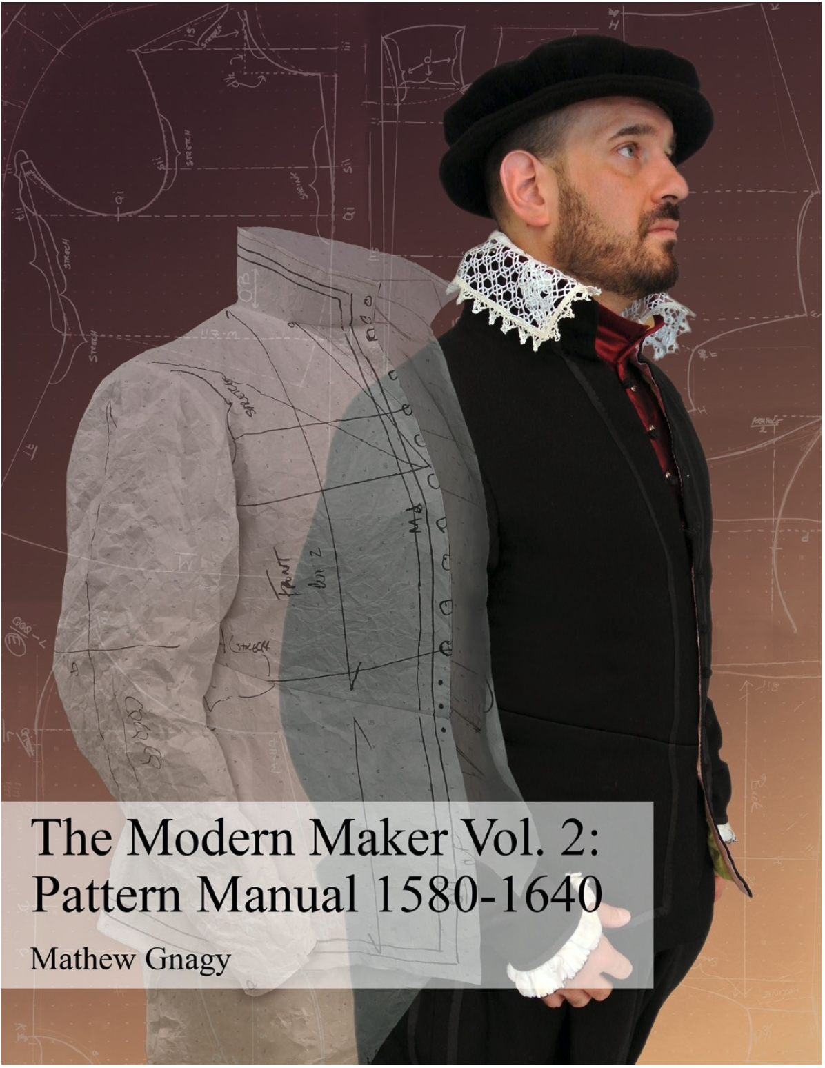 Digital Bok - The Modern Maker Vol. 2: Pattern Manual 1580-1640 ENG