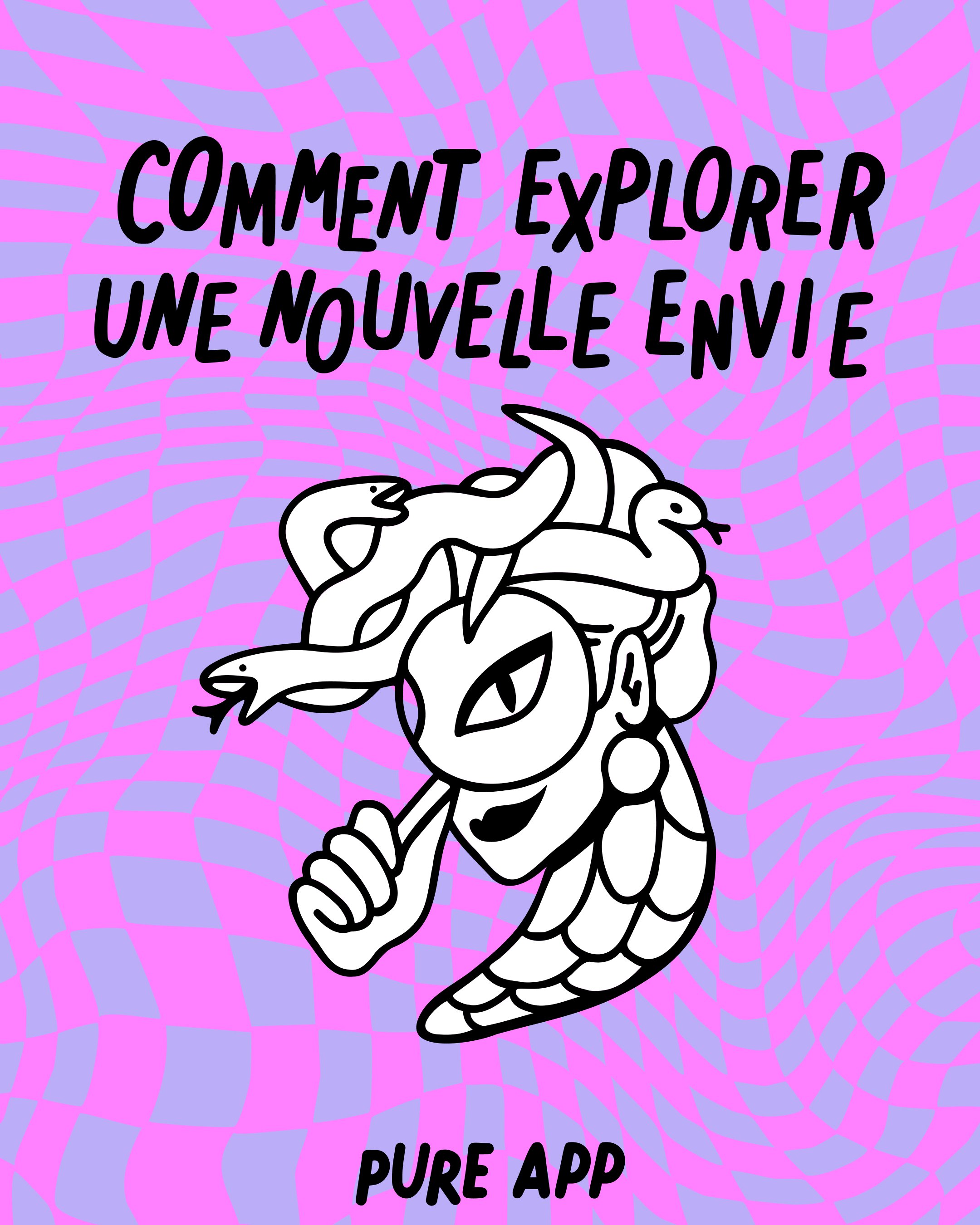 A digital illustration with a swirling pink and purple checkered background featuring a stylized mythical creature with a snake-like body, a mask, and horns. Text in French says 'Comment explorer une nouvelle envie' and 'Pure App'.
