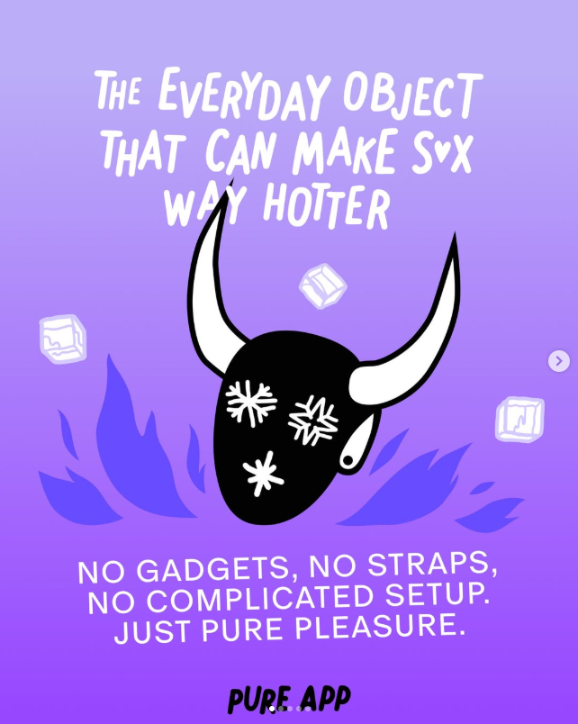 A purple graphic with a stylized black and white bull's head and the text "The everyday object that can make sex way hotter" and "No gadgets, no straps, no complicated setup, just pure pleasure". The phrase "Pure app" is at the bottom.