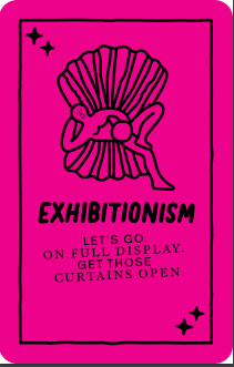 Pink sign with a scallop shell and a fish, promoting an exhibitionism event with the message: "Let's go on full display. Get those curtains open."