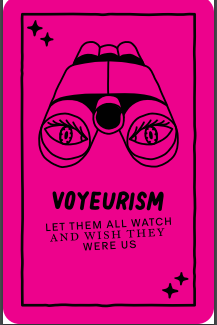 Pink tarot card titled VOYEURISM with an illustration of a woman wearing glasses and an eye ornament in the center of her forehead. The description reads, "Let them all watch and wish they were us," with small star symbols.