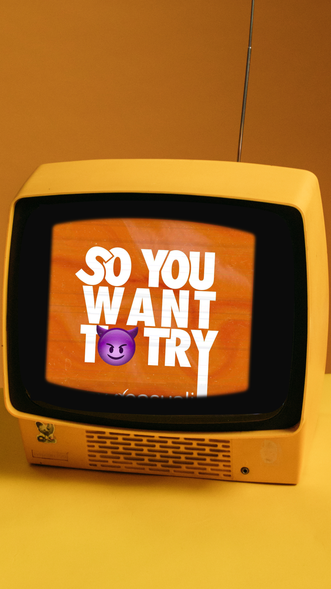 Yellow retro television displaying the text 'So you want to try' with a purple devil emoji.