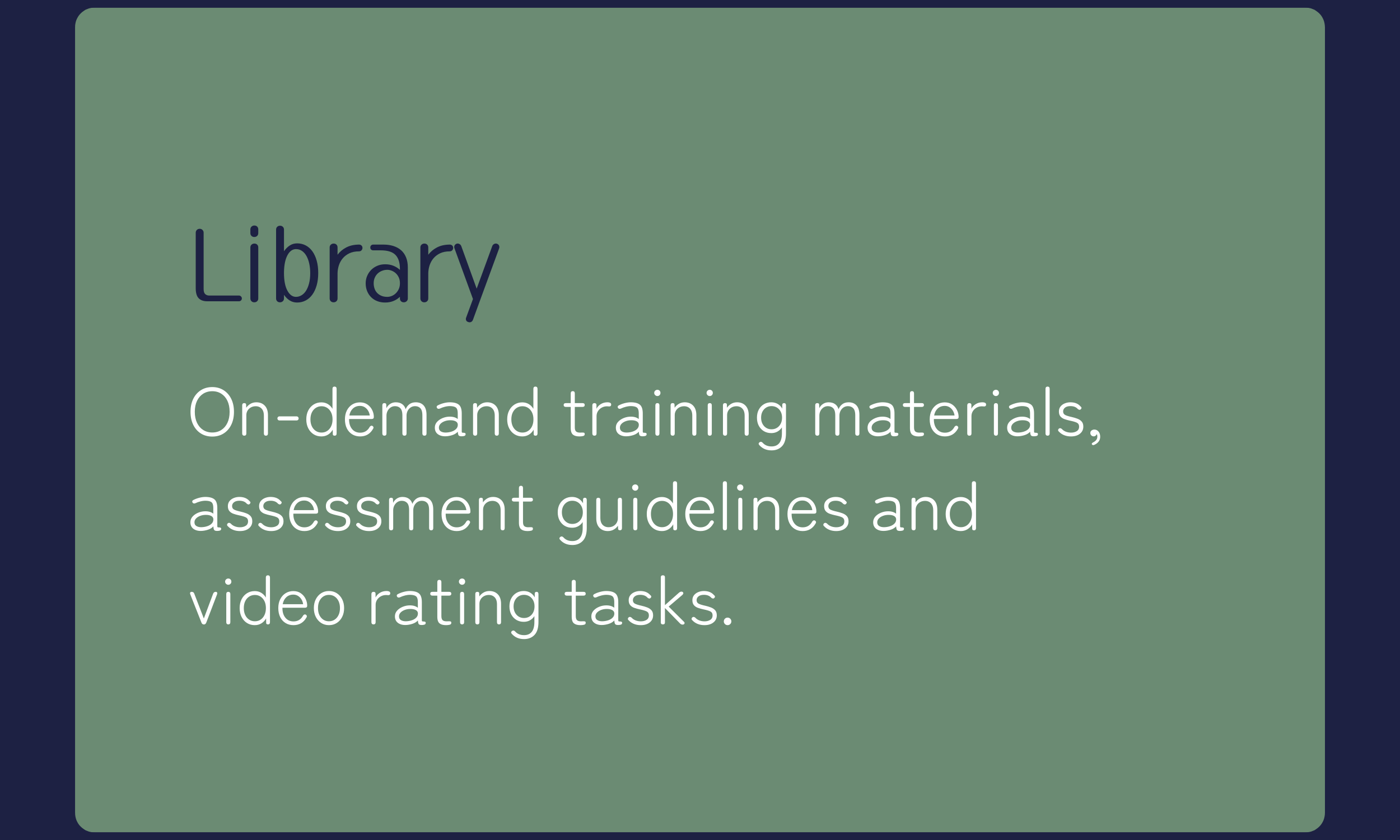 Digital slide with green background and navy borders, showing the title 'Library' and text about on-demand training materials, assessment guidelines, and video rating tasks.
