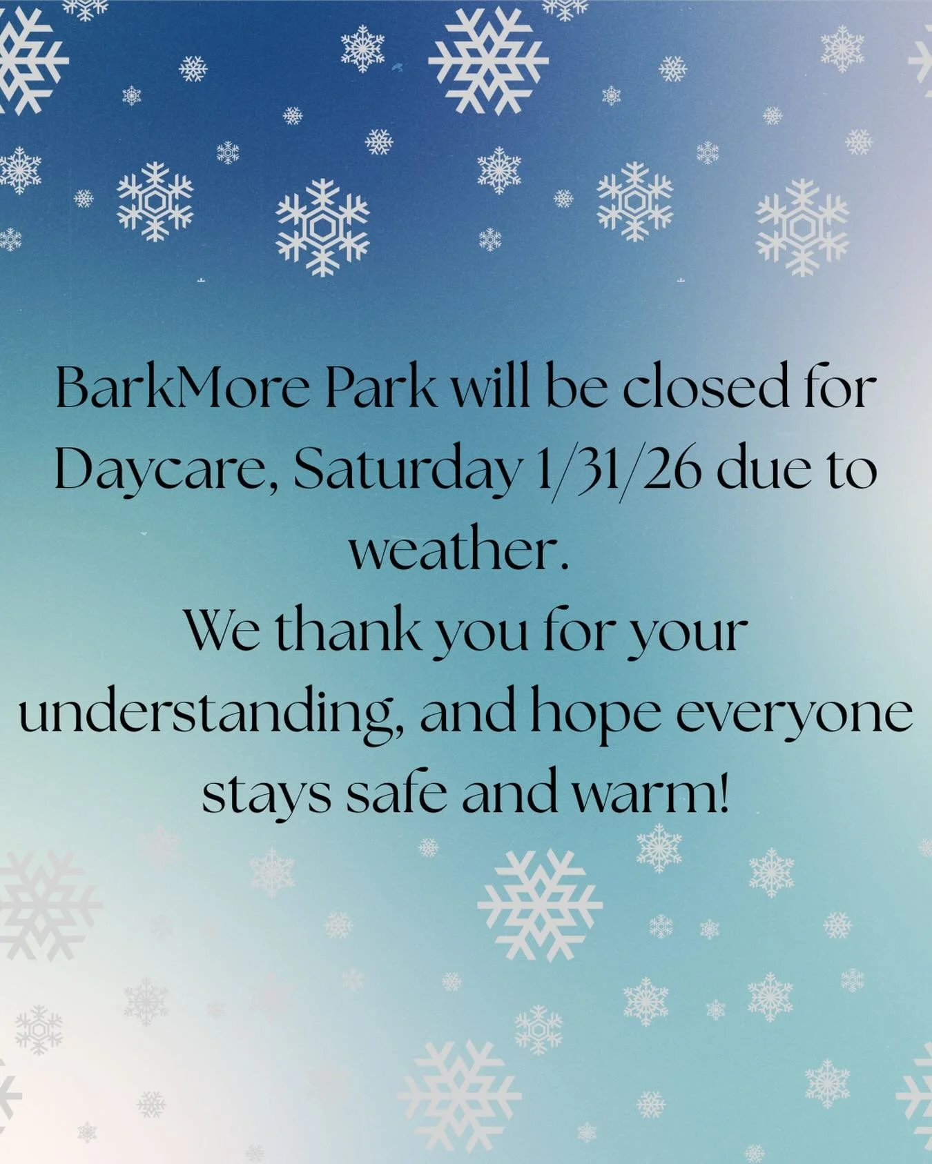 BarkMore Park will be closed for Daycare, Saturday 1/31/26 due to weather. We thank you for your understanding, and hope everyone stays safe and warm! Love BMP💙