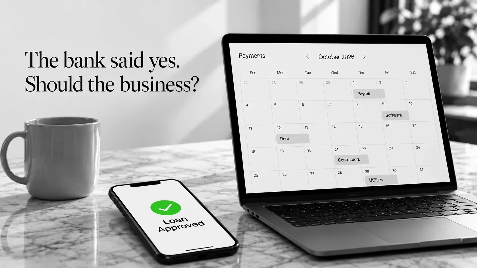 Business Financing Is Approved. Can the Business Support It?