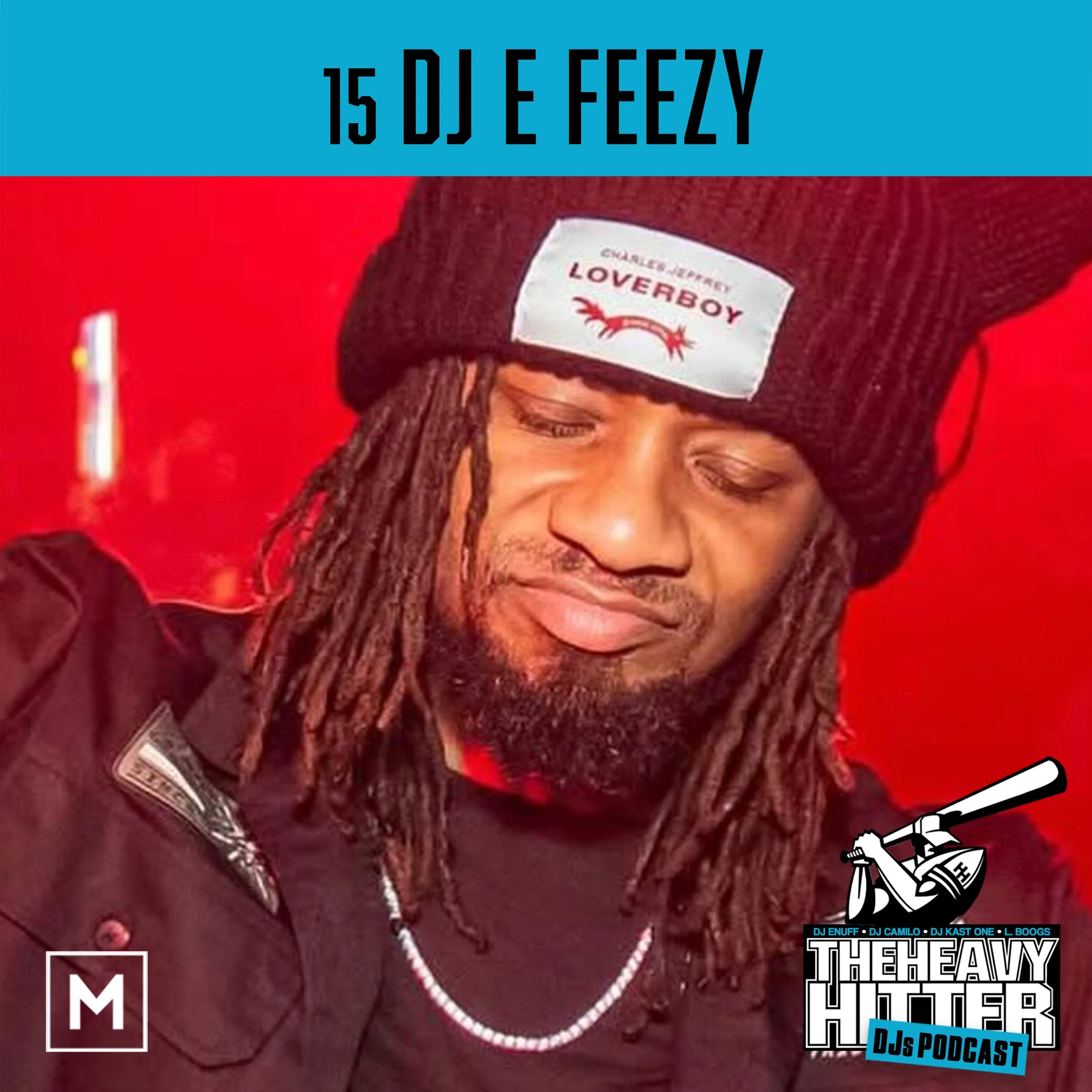 DJ E Feezy x Heavy Hitters