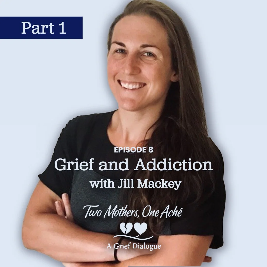 Grief and Addiction (Part 1)