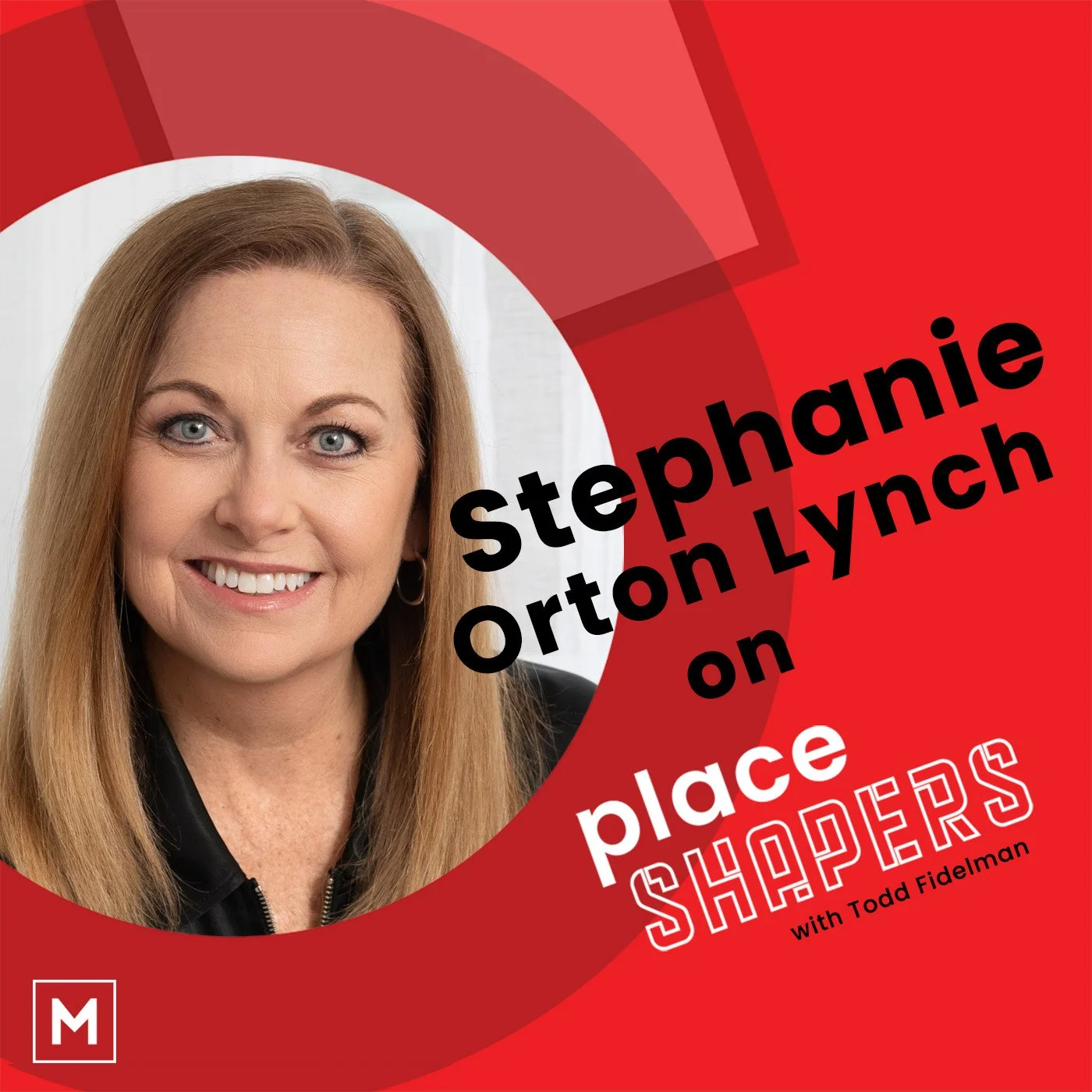 Stephanie Lynch on Customer Experience, the Power of Place, and Where Real Estate Brand Goes Next