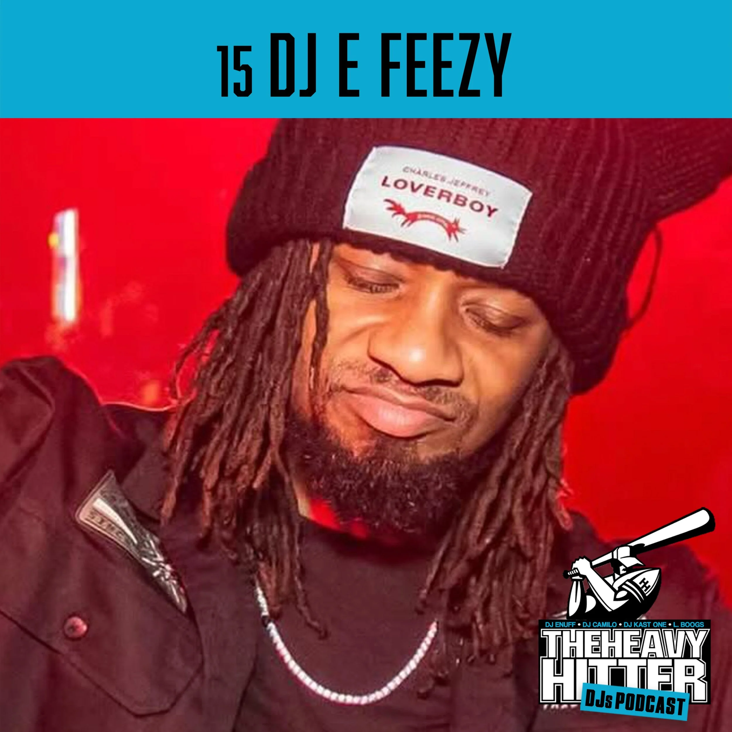 DJ E Feezy x Heavy Hitters