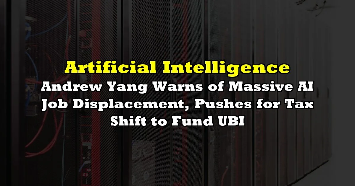 Andrew Yang Warns AI Could Trigger Mass Job Displacement