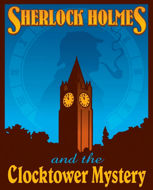 Sherlock Holmes and the Clocktower Mystery