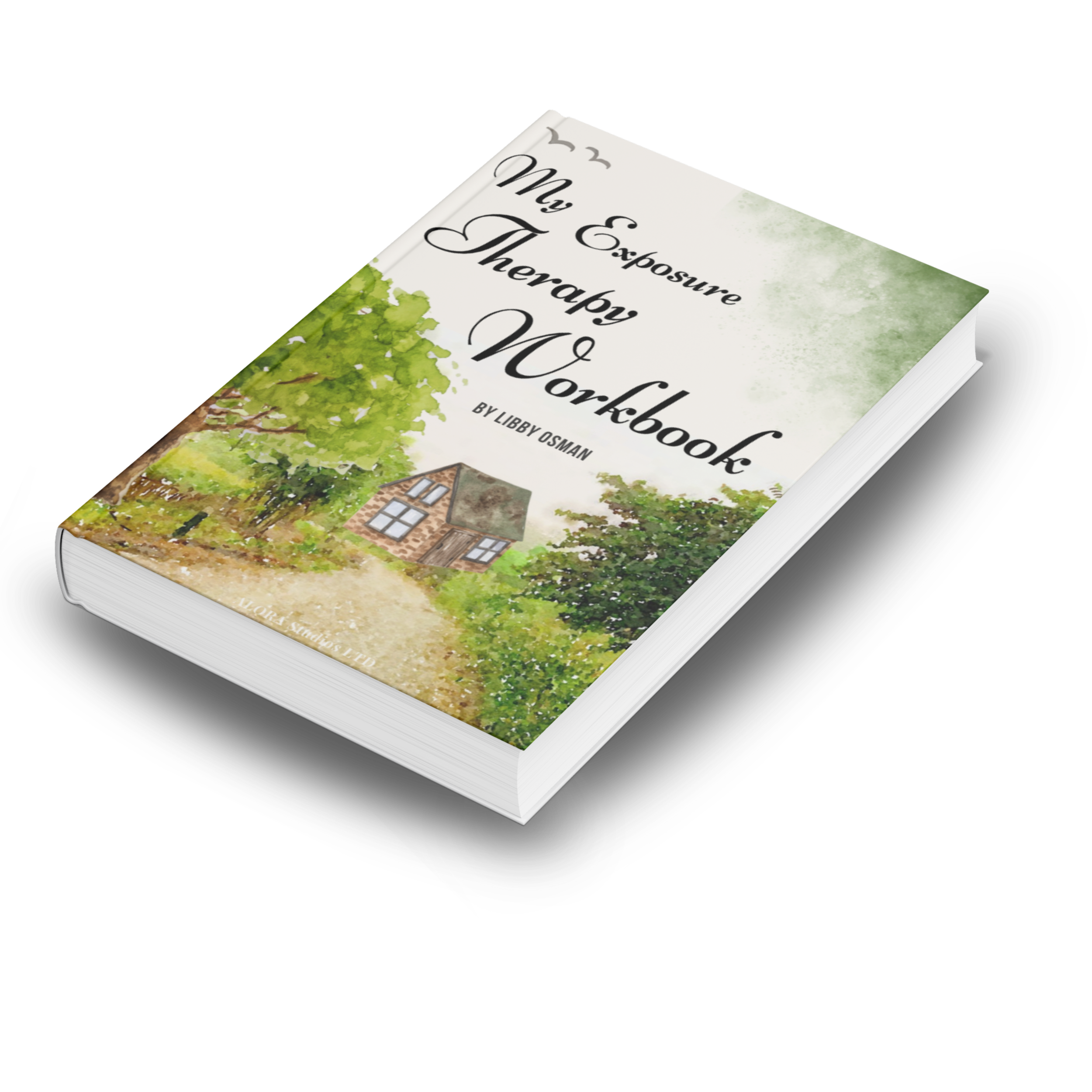 Cover of a book titled 'My Exposure Therapy Workbook' by Libby Osman, featuring a watercolor illustration of a house and trees in a rural setting.