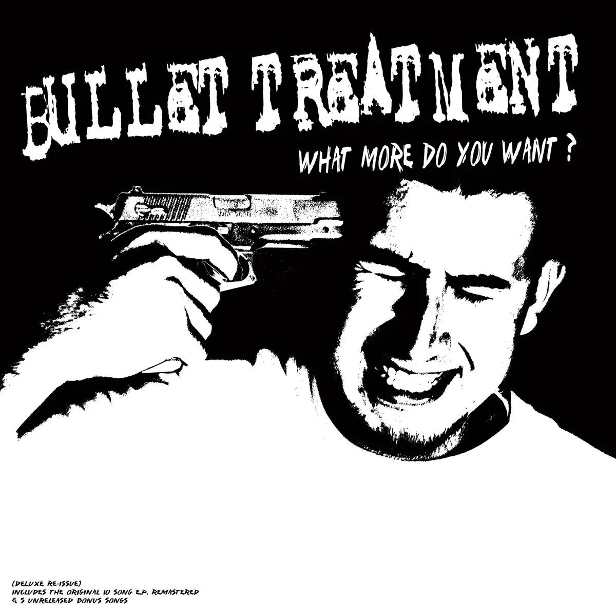 BULLET TREATMENT - WHAT MORE DO YOU WANT (WHITE VINYL) LP.jpg
