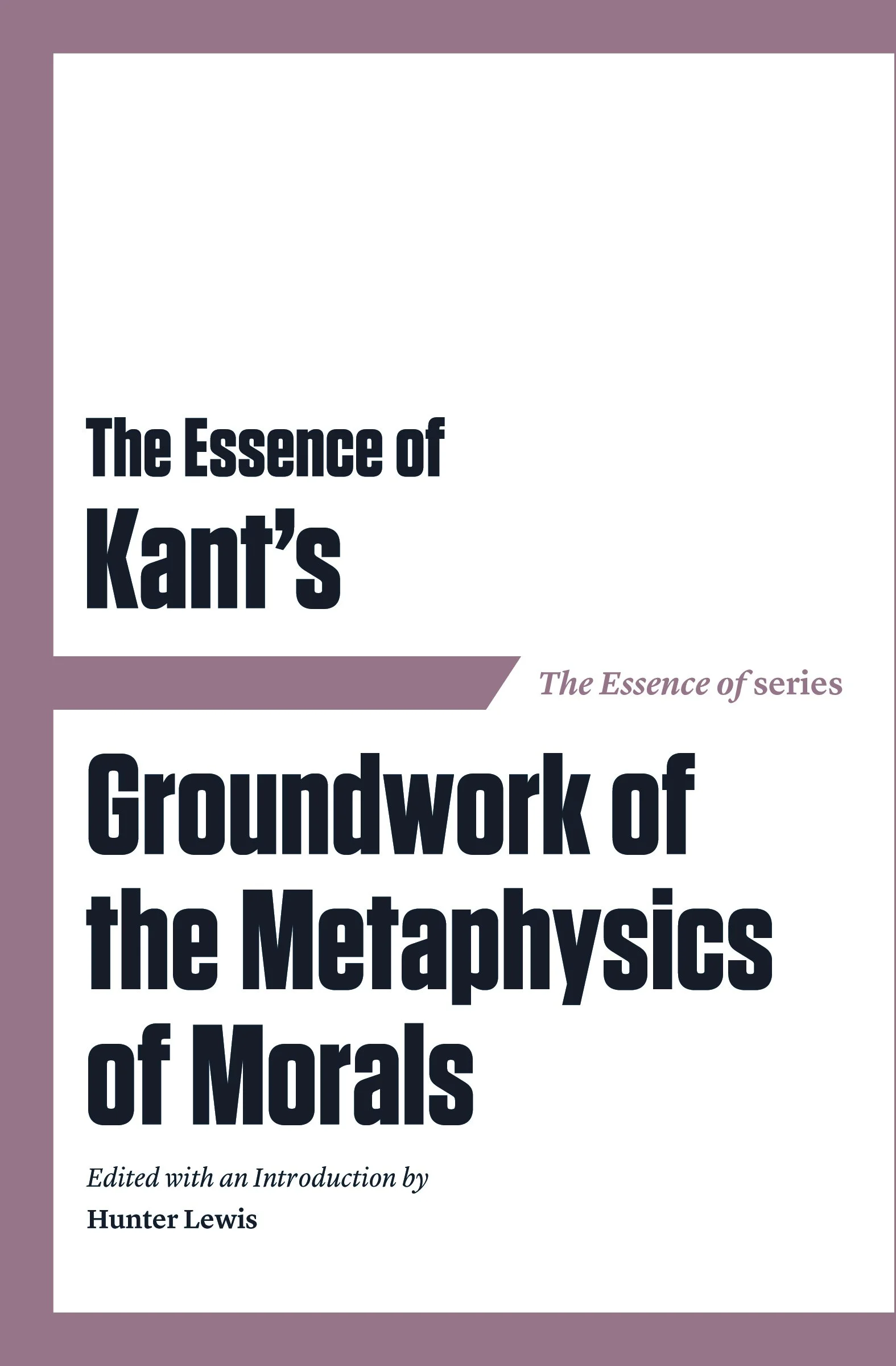 The-Essence-of-Kants-Groundwork-of-the-Metaphysics-of-Morals-cover.jpg