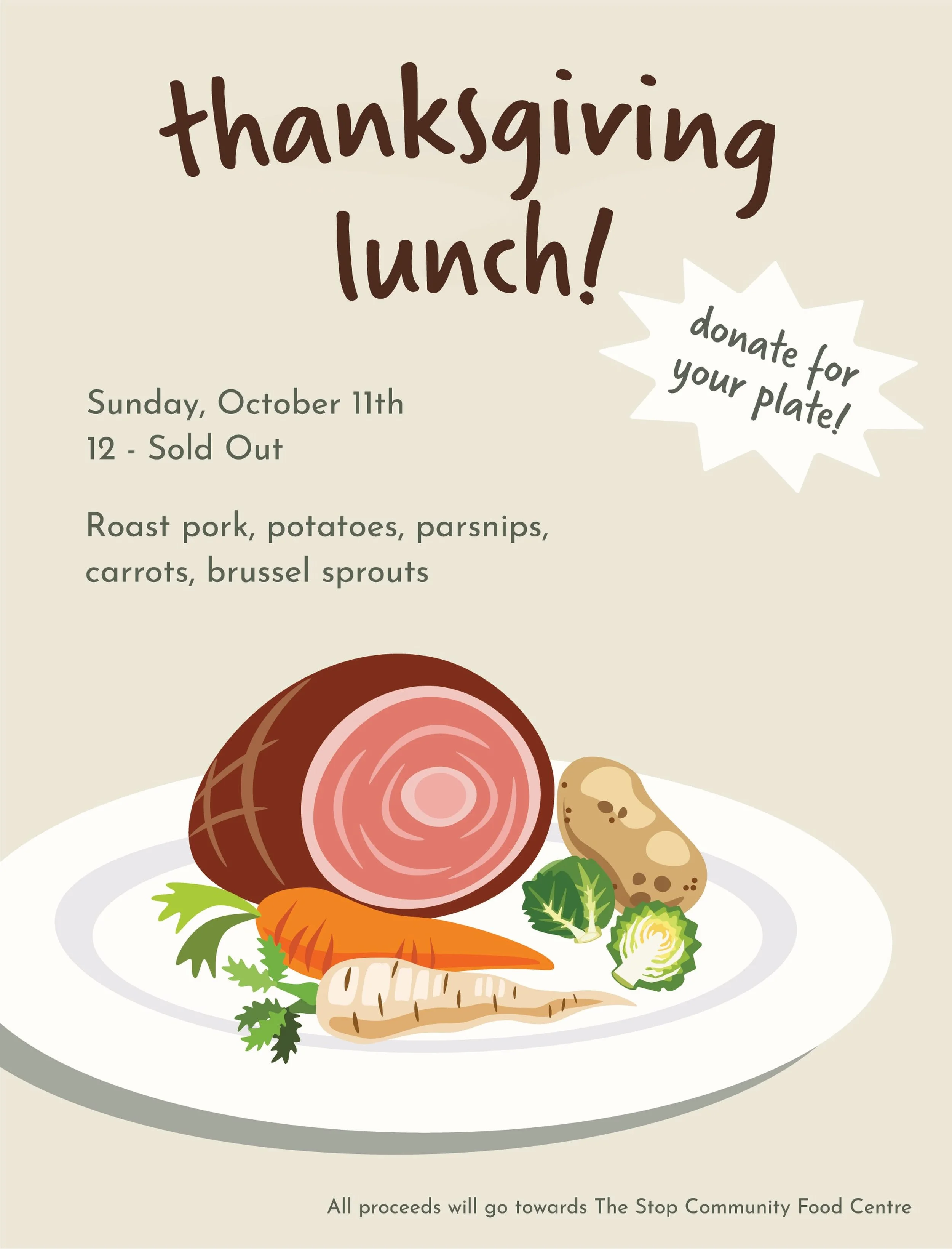 ***CASH ONLY**
Hi Friends, on Sunday we&rsquo;re doing a little Thanksgiving lunch thing. Roast pork, potatoes, parsnips, carrots and sprouts! It&rsquo;s going to be a donate for your plate situation, so bring CASH!!! We&rsquo;ll take all of the proc