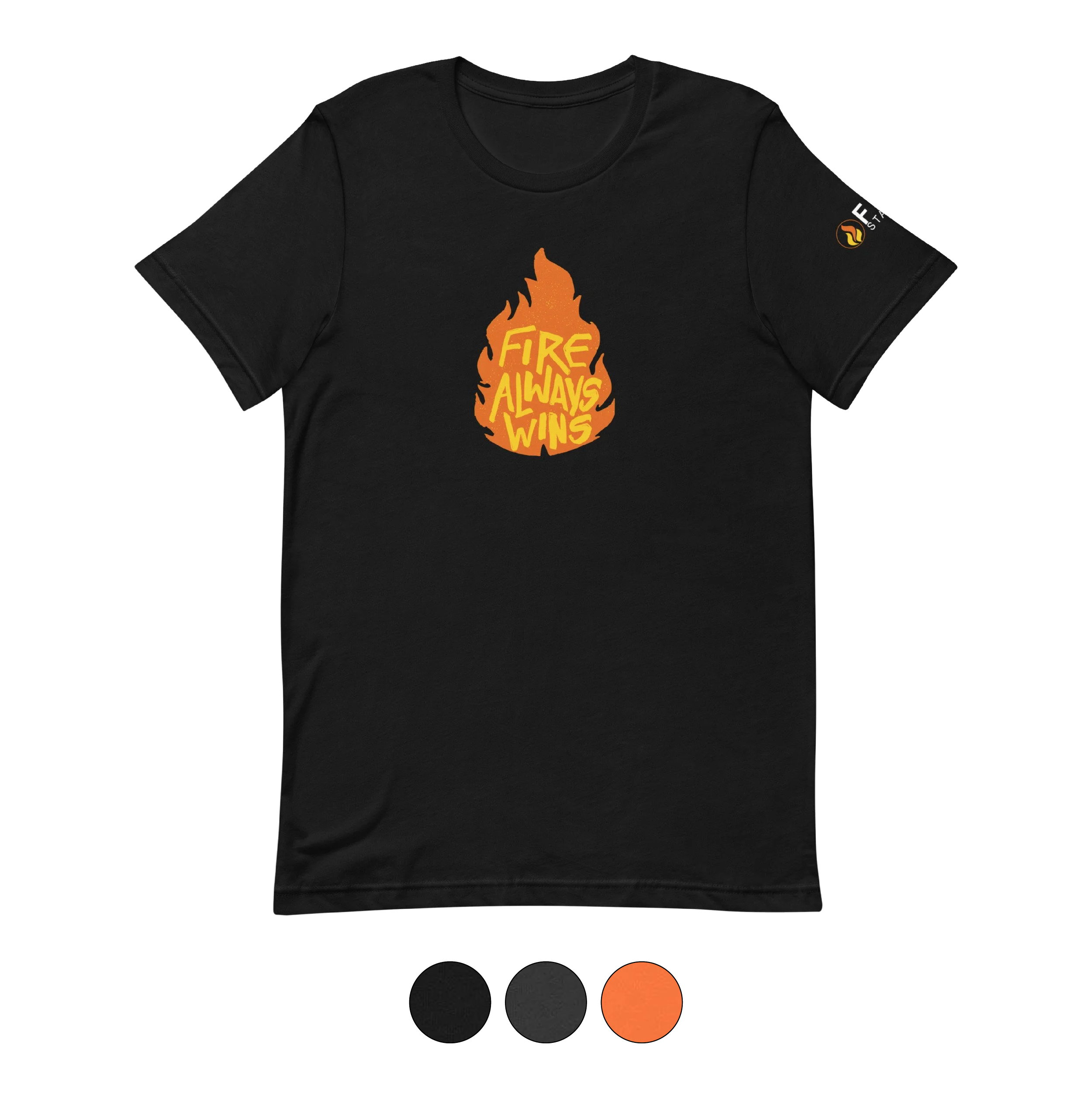 Fire Always Wins Tee