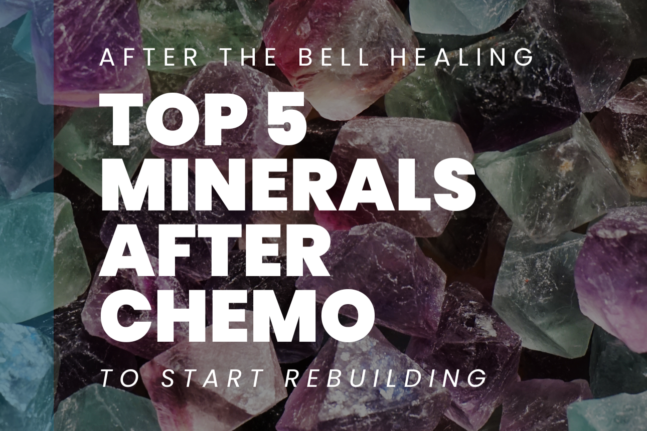 Colorful gemstones and minerals background with overlaid text about top 5 minerals after chemo for rebuilding.