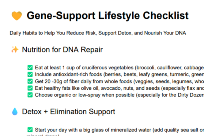 Gene-support lifestyle checklist for DNA health with sections on nutrition for DNA repair and detox support, including tips like eating cruciferous vegetables, antioxidant-rich foods, fiber intake, healthy fats, organic options, and starting with mineralized water.