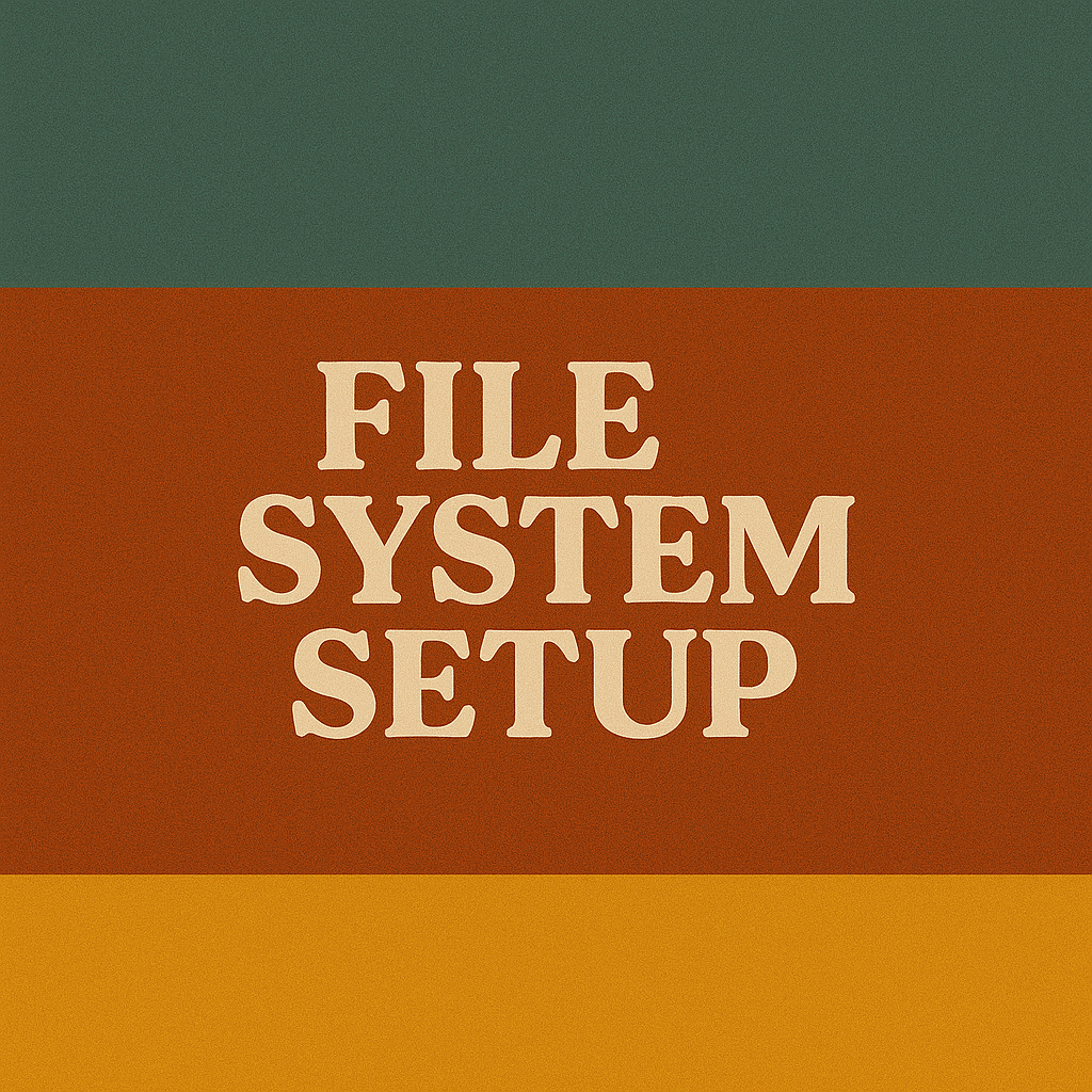 📂 File System Setup