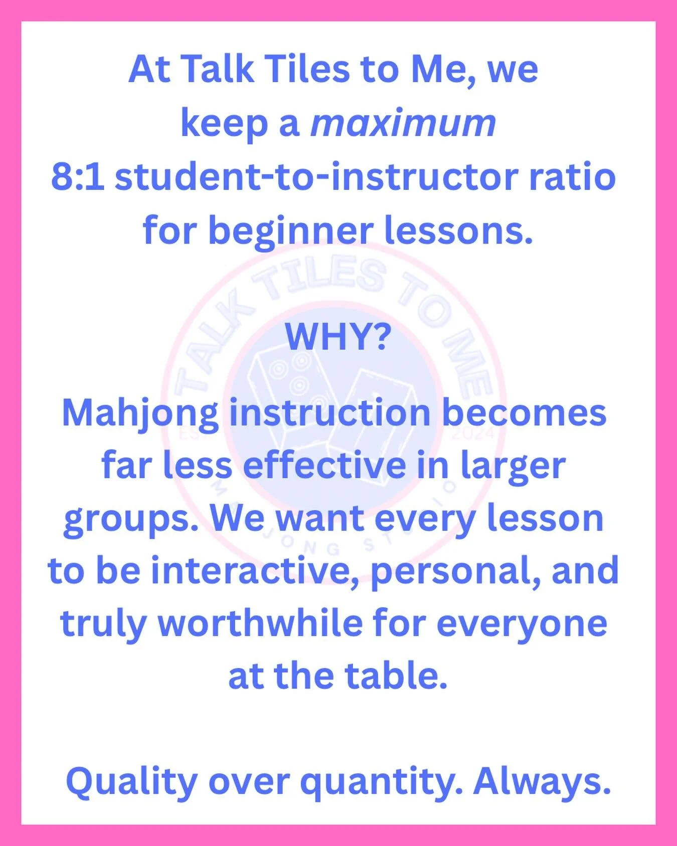 There&rsquo;s a reason we don&rsquo;t do big Mahjong classes.

We cap lessons at 8 players per instructor.
Why? Because once groups get bigger, learning gets harder-fast.

We want every player confident, supported, and having fun&hellip;not wondering