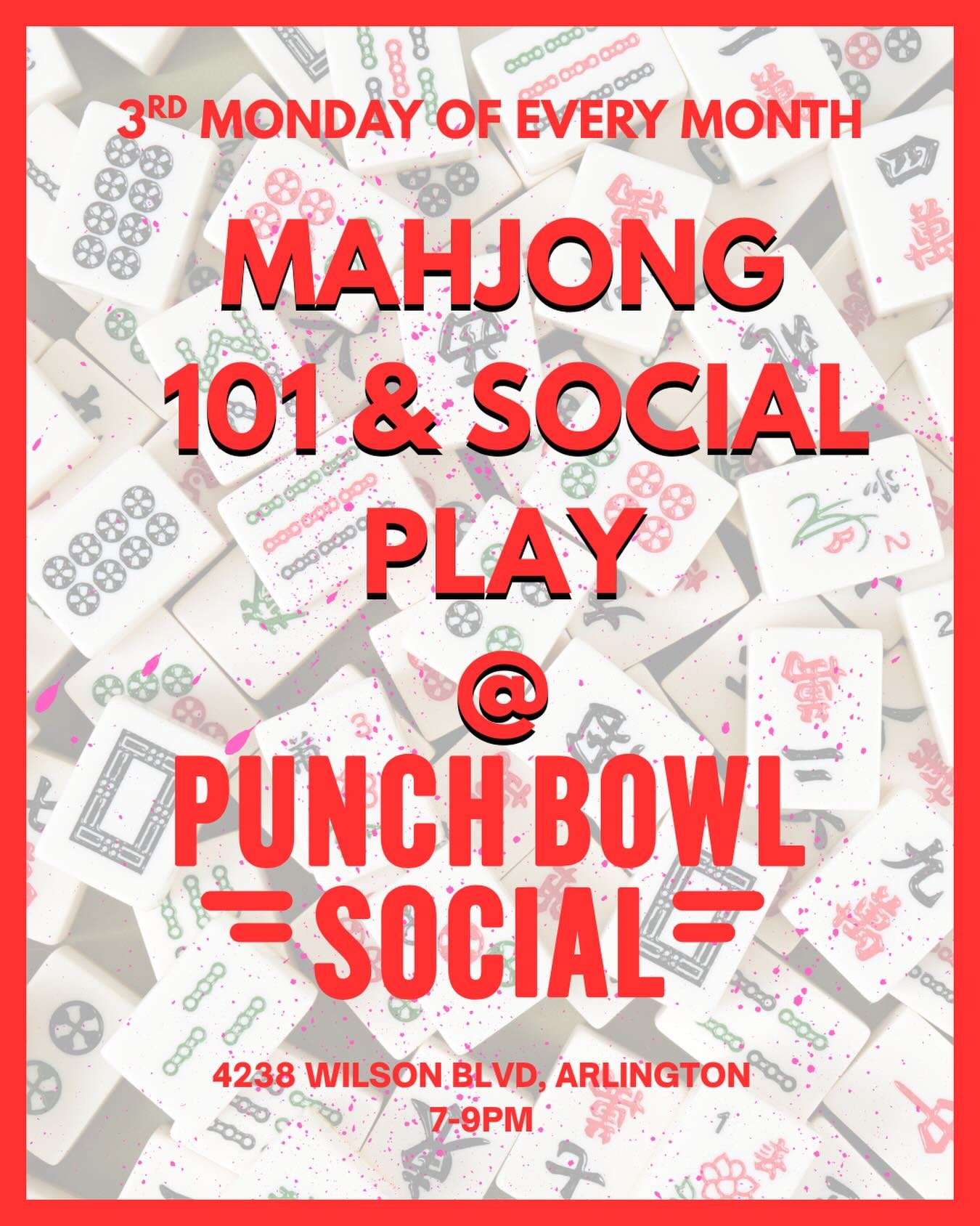 Mahjong Mondays at Punch Bowl Social!

Join us the third Monday of each month for Mahjong 101 &amp; Social Play at Punch Bowl Social.
Perfect for beginners and those looking to practice in a fun, social setting.

🎉 Learn the basics
🍸 Sip while you 