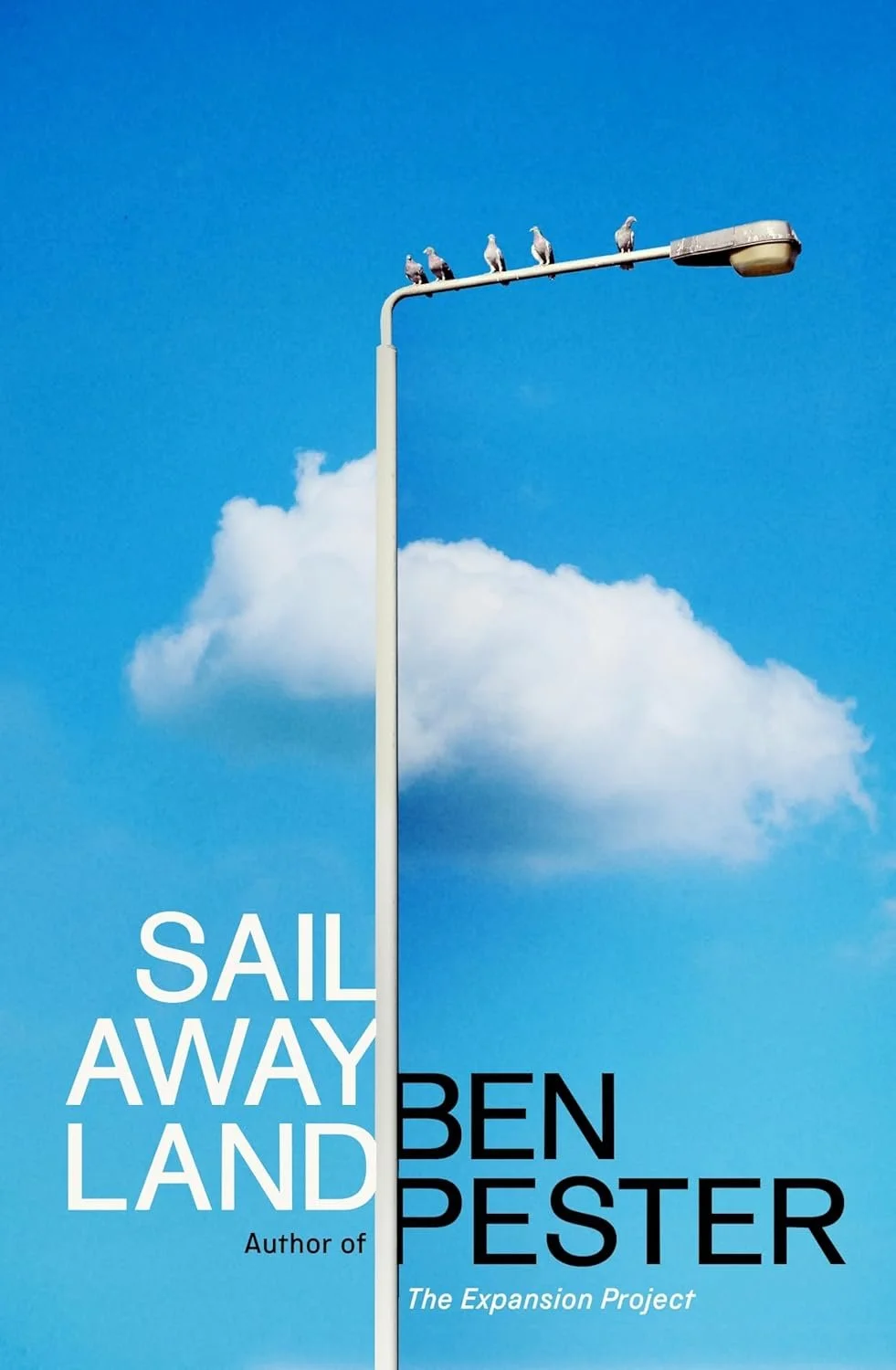 “Sail Away Land” by Ben Pester: An Invitation To Get Lost (BOOK REVIEW)