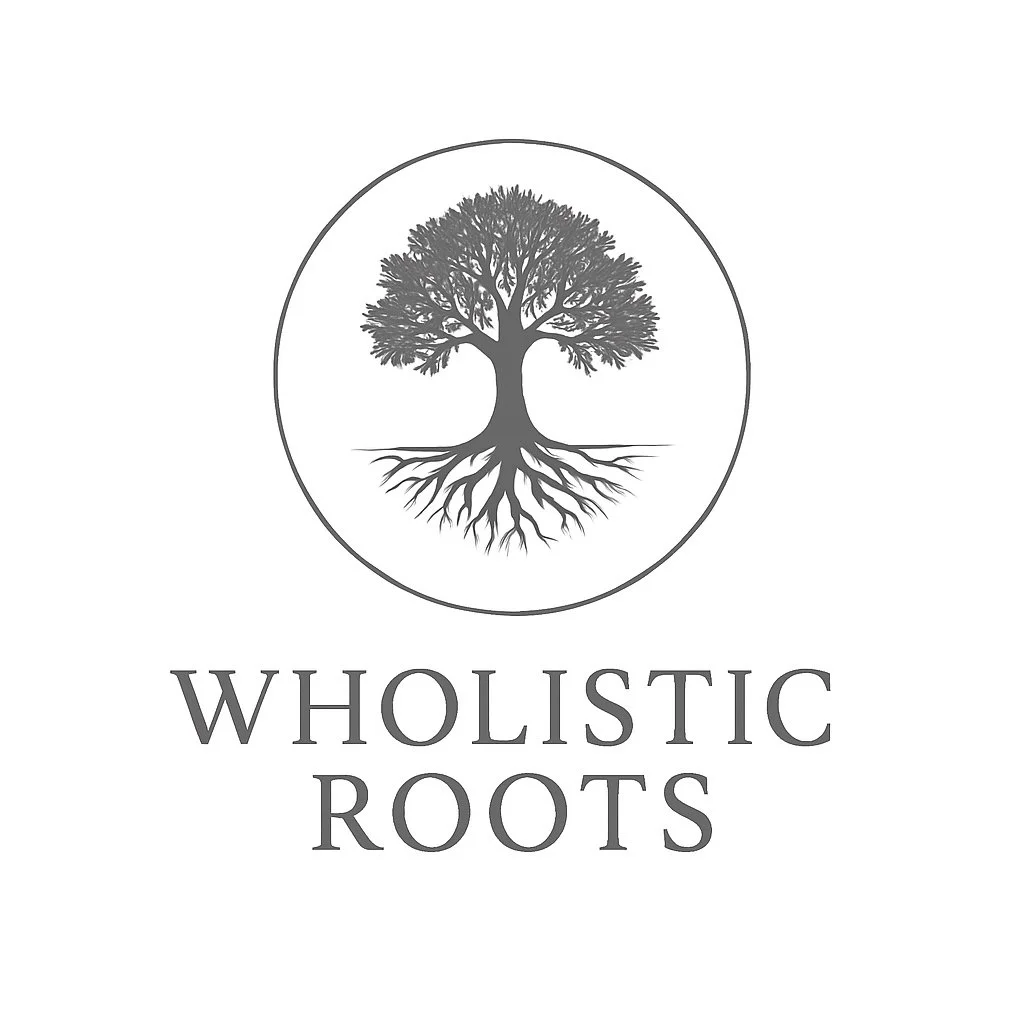 Wholistic Roots | Where Healing Begins at the Root