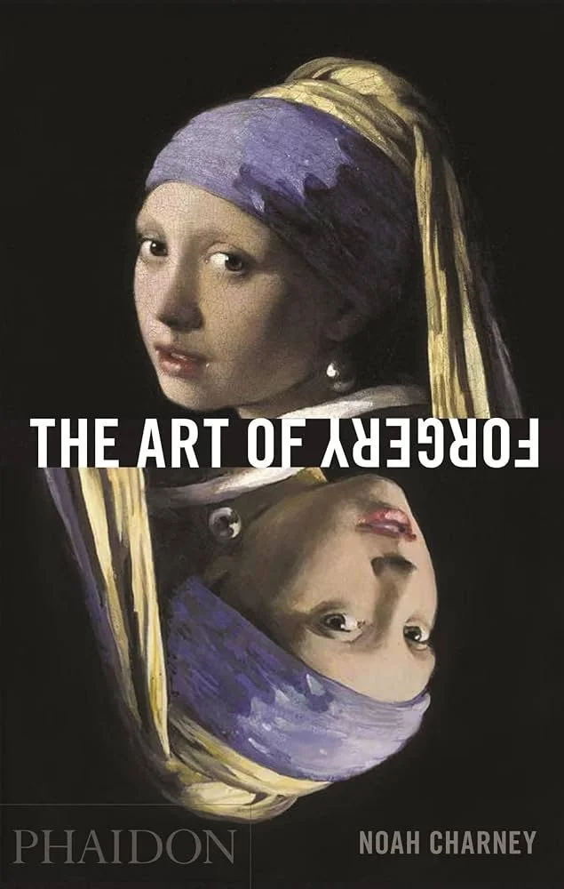 The Art of Forgery is an illustrated history of forgery, fakes, and fraud, Published by Phaidon  