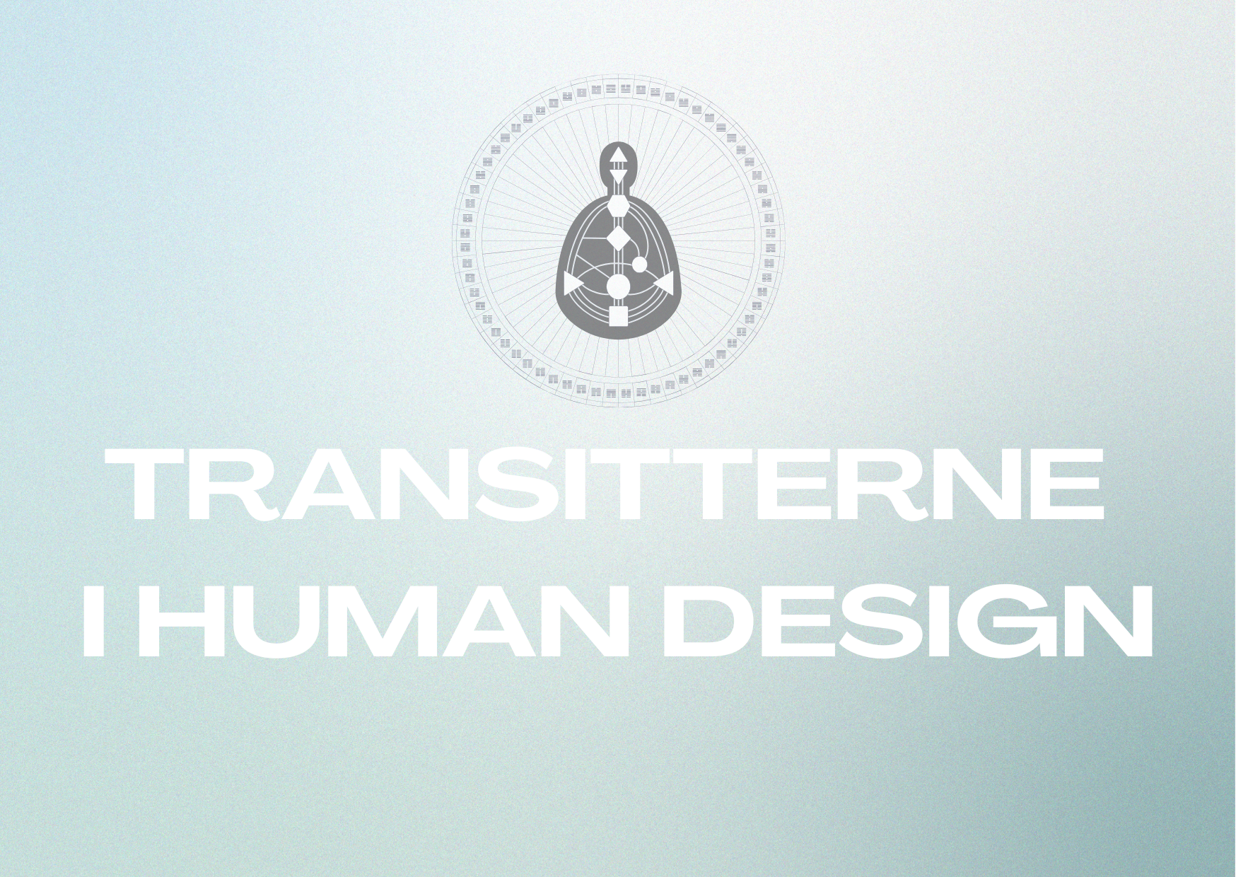 Hvad betyder transitterne i Human Design?