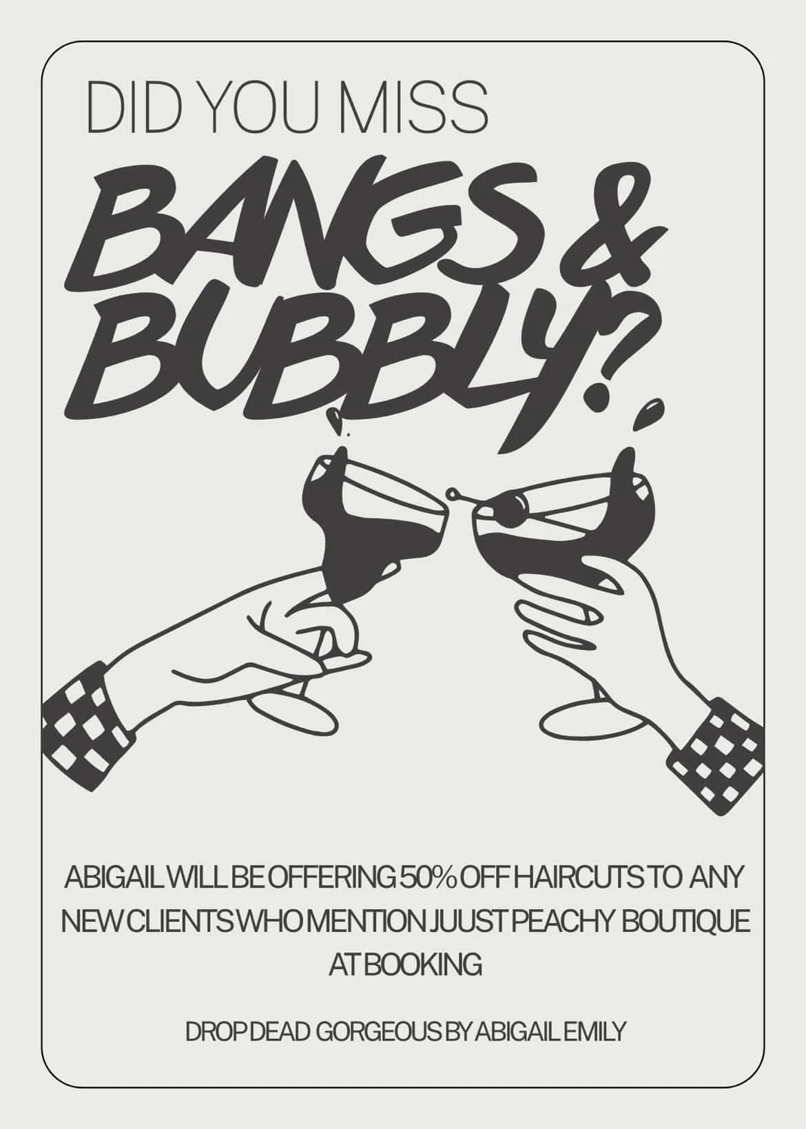 Did you miss Bangs &amp; Bubbly? You're in LUCK! Abigail  is offering 50% off haircuts to any NEW CLIENTS! Mention Just Peachy or Whiskey &amp; Dog Hair at booking! Book here 👉 https://shorturl.at/2nyRX