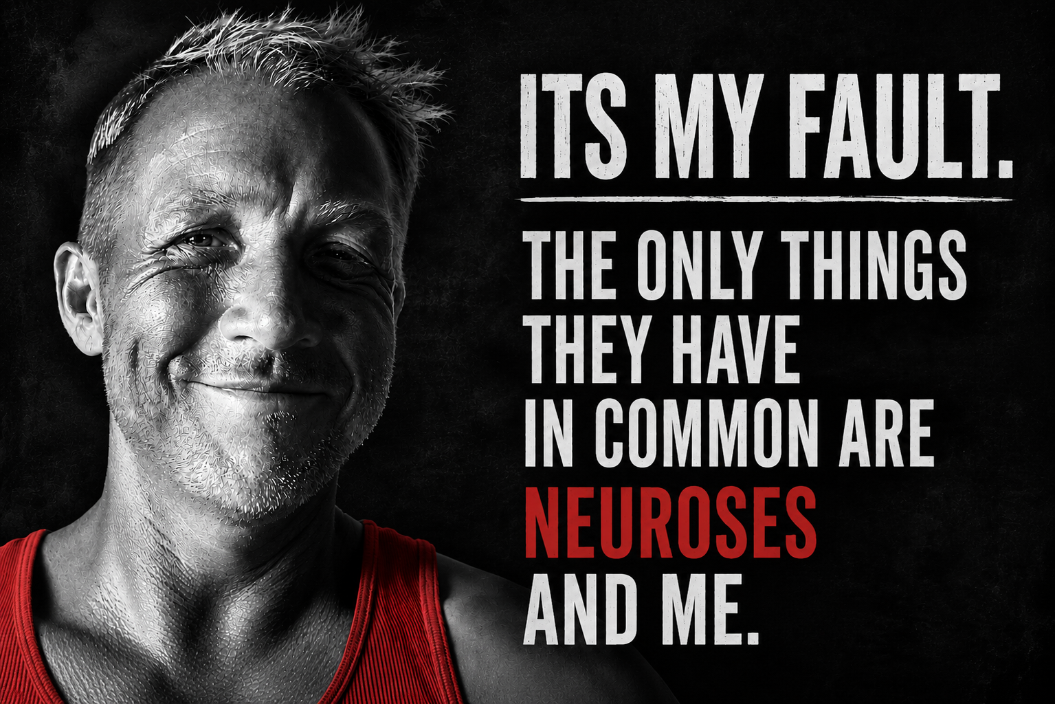 Its My Fault. Me and Neuroses and Social Media.
