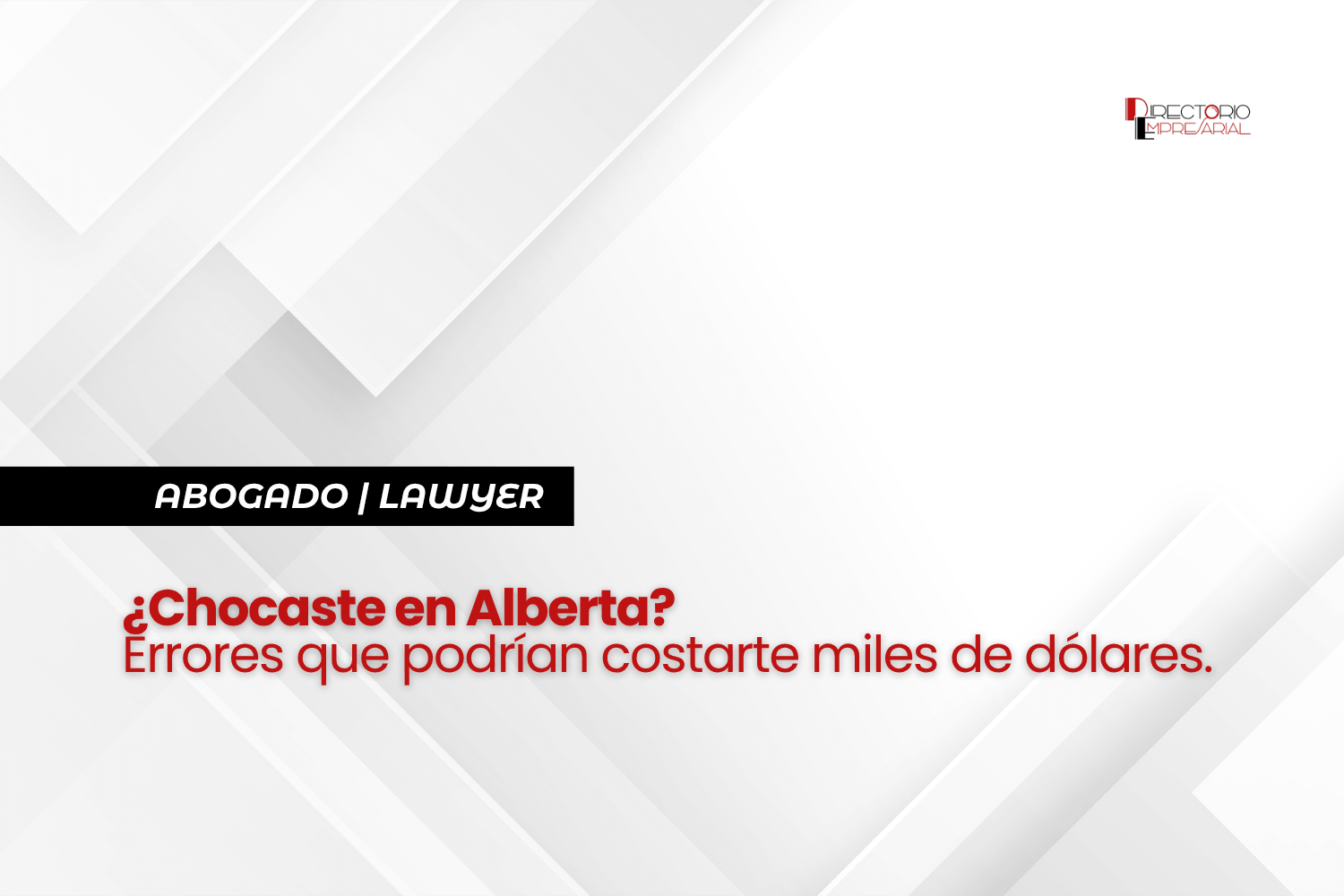 ¿Chocaste en Alberta? Errores que podrían costarte miles de dólares.