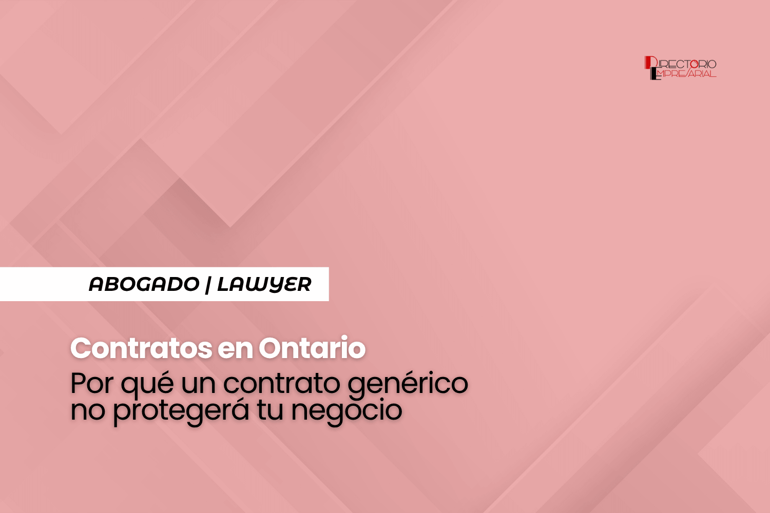 Por qué un contrato genérico no protegerá tu negocio.