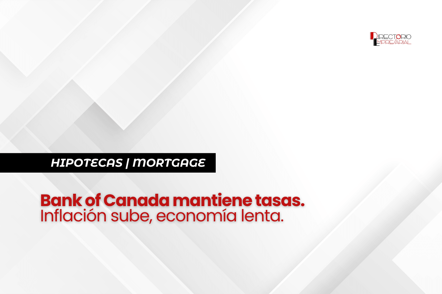 Bank of Canada mantiene tasas: inflación sube, economía lenta.