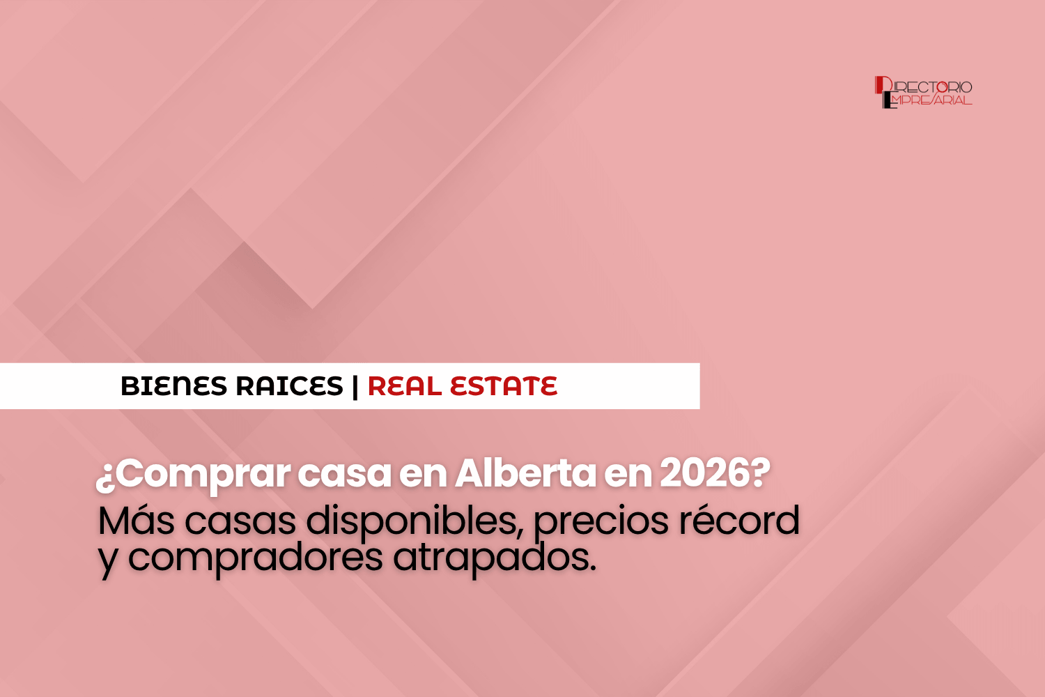 ¿Comprar casa en Alberta en 2026?
