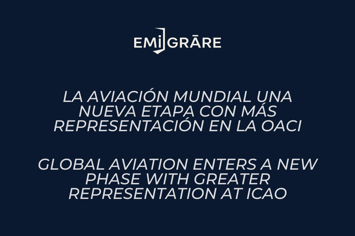 La aviación mundial una nueva etapa con más representación en la OACI