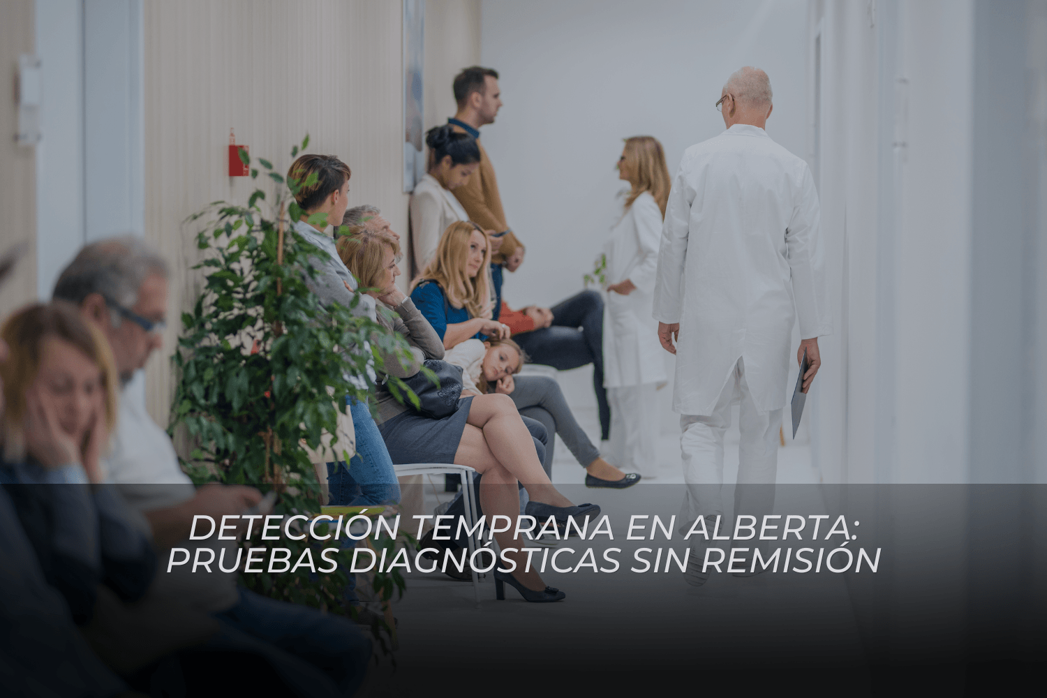 Detección temprana en Alberta: pruebas diagnósticas sin remisión