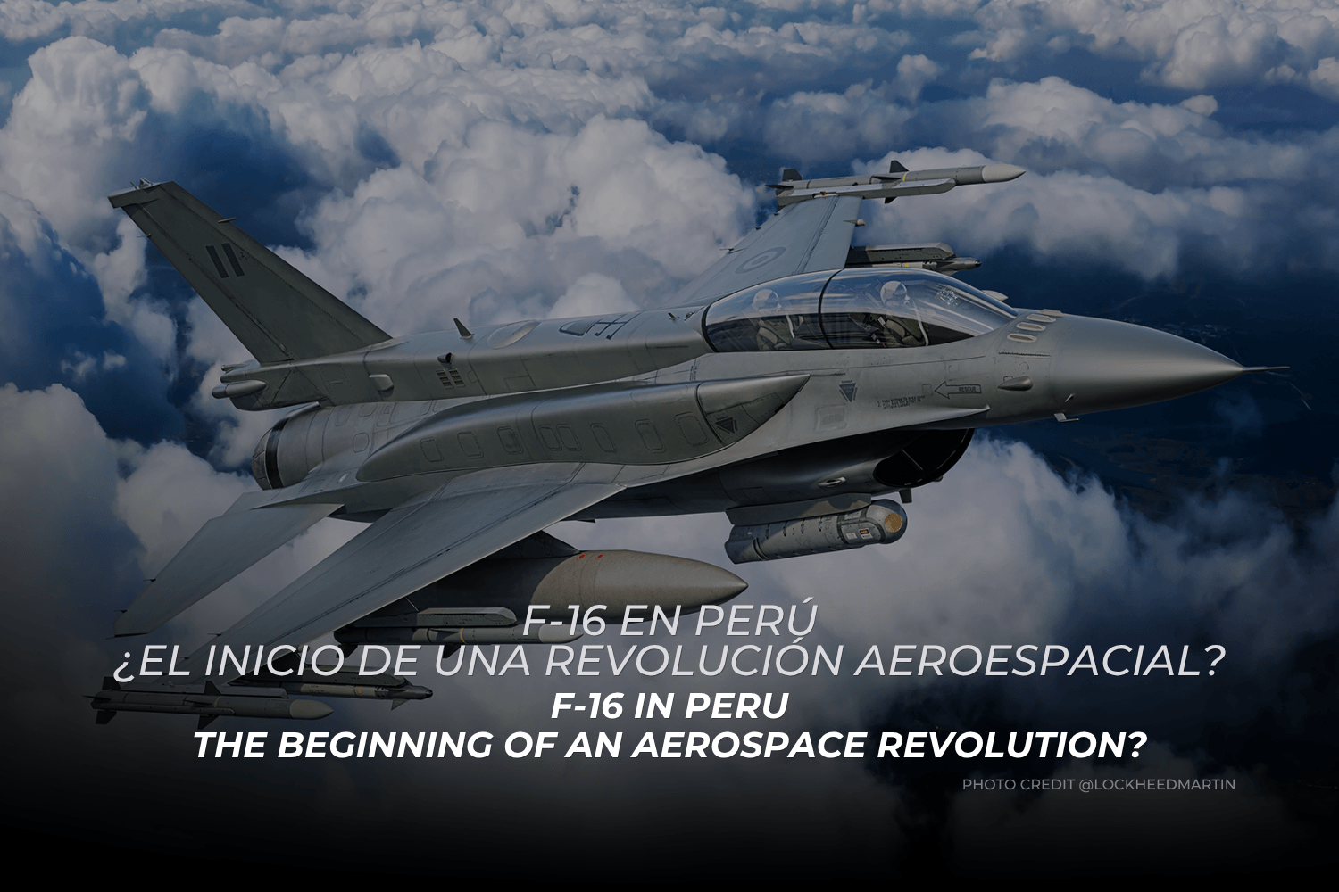 F-16 en Perú: ¿El inicio de una revolución aeroespacial?