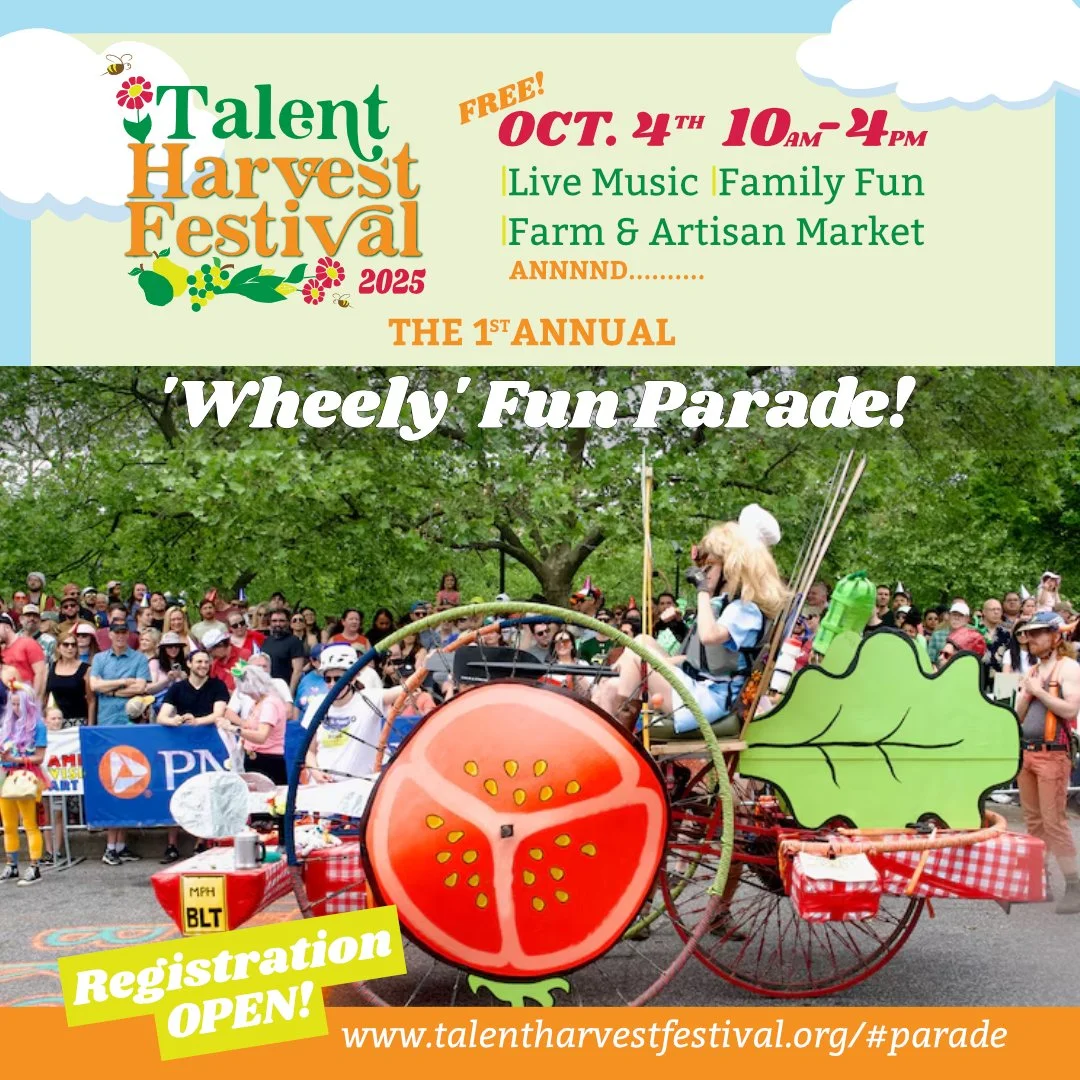 WHEELY FUN PARADE REGISTRATION IS OPEN! Ready to join the Wheely Fun Parade? Register at www.talentharvestfestival.org/#parade! Entry fee: $10 for adults (19+), FREE for kids and teens (18 &amp; under). The 0.6-mile route starts at Chuck Roberts Park